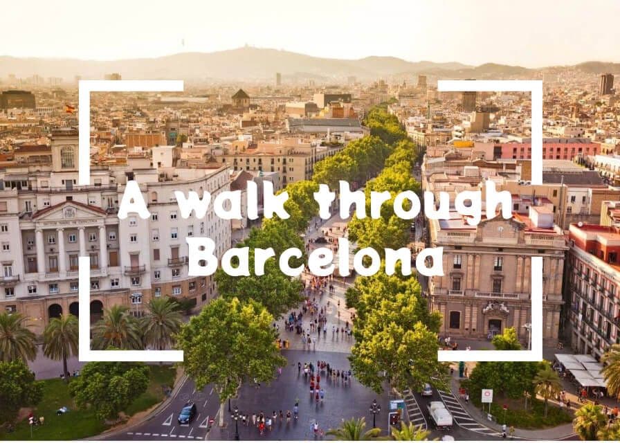 A walk through Barcelona