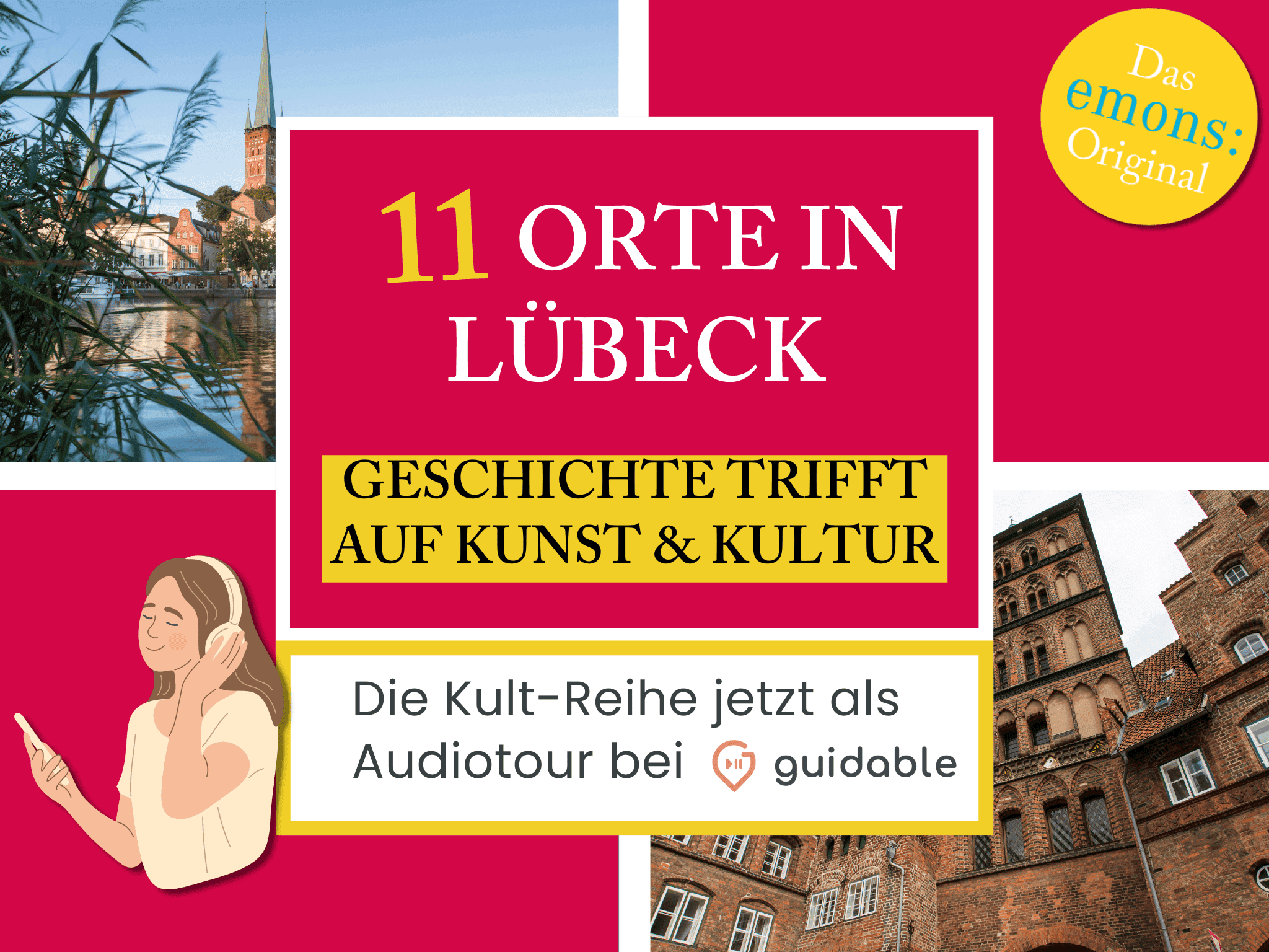 11 Orte in Lübeck Geschichte trifft
auf Kunst & Kultur
