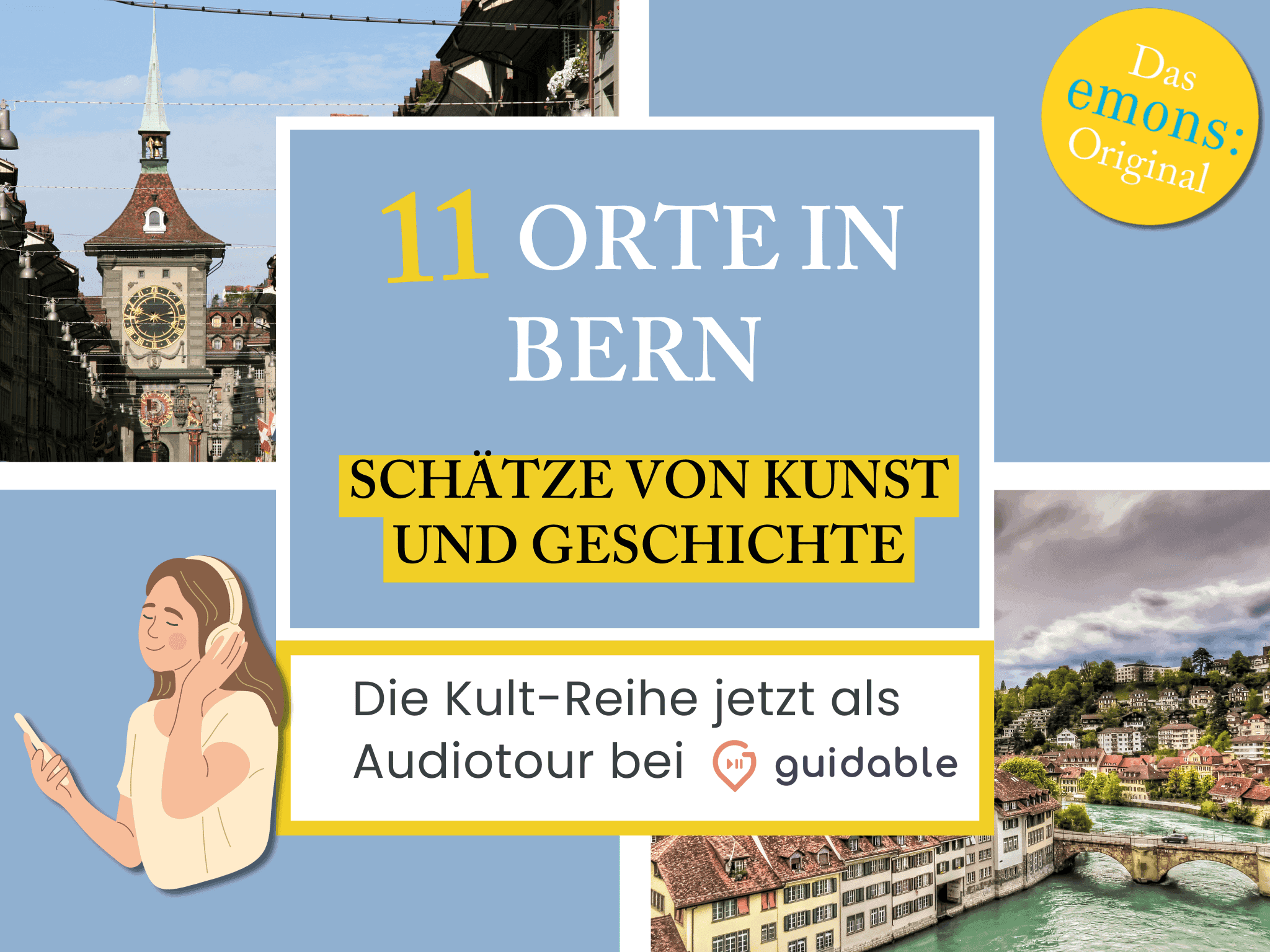 11 Orte in Bern Schätze von Kunst
und Geschichte