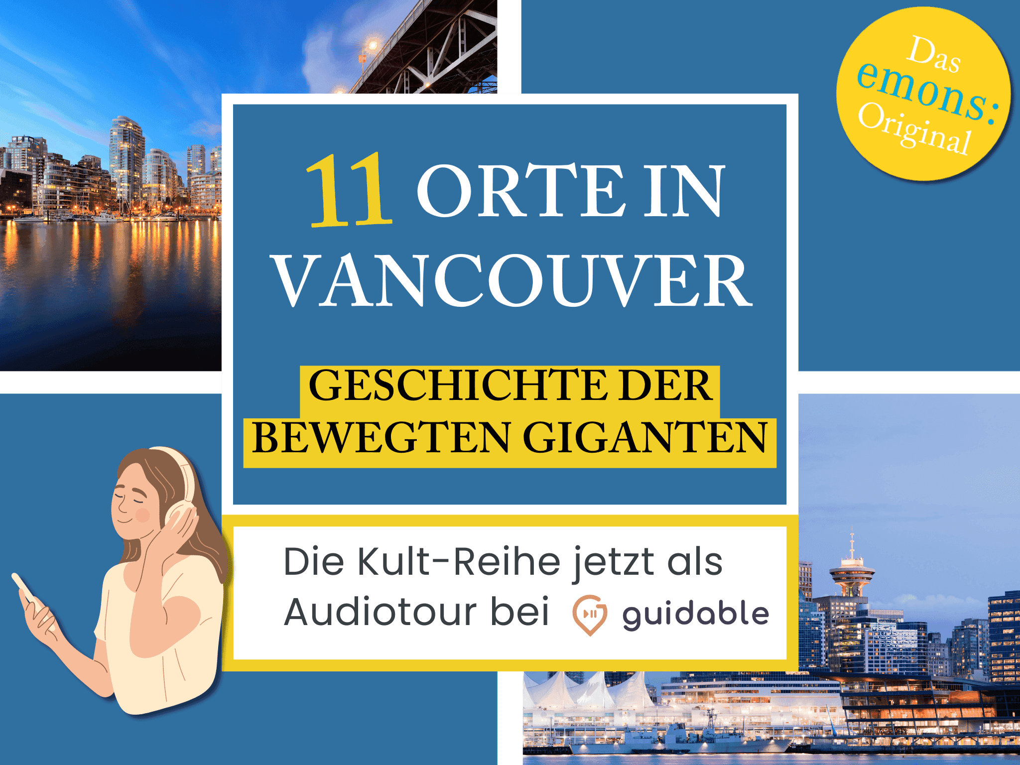 11 Orte in Vancouver Geschichte der 
bewegten Giganten