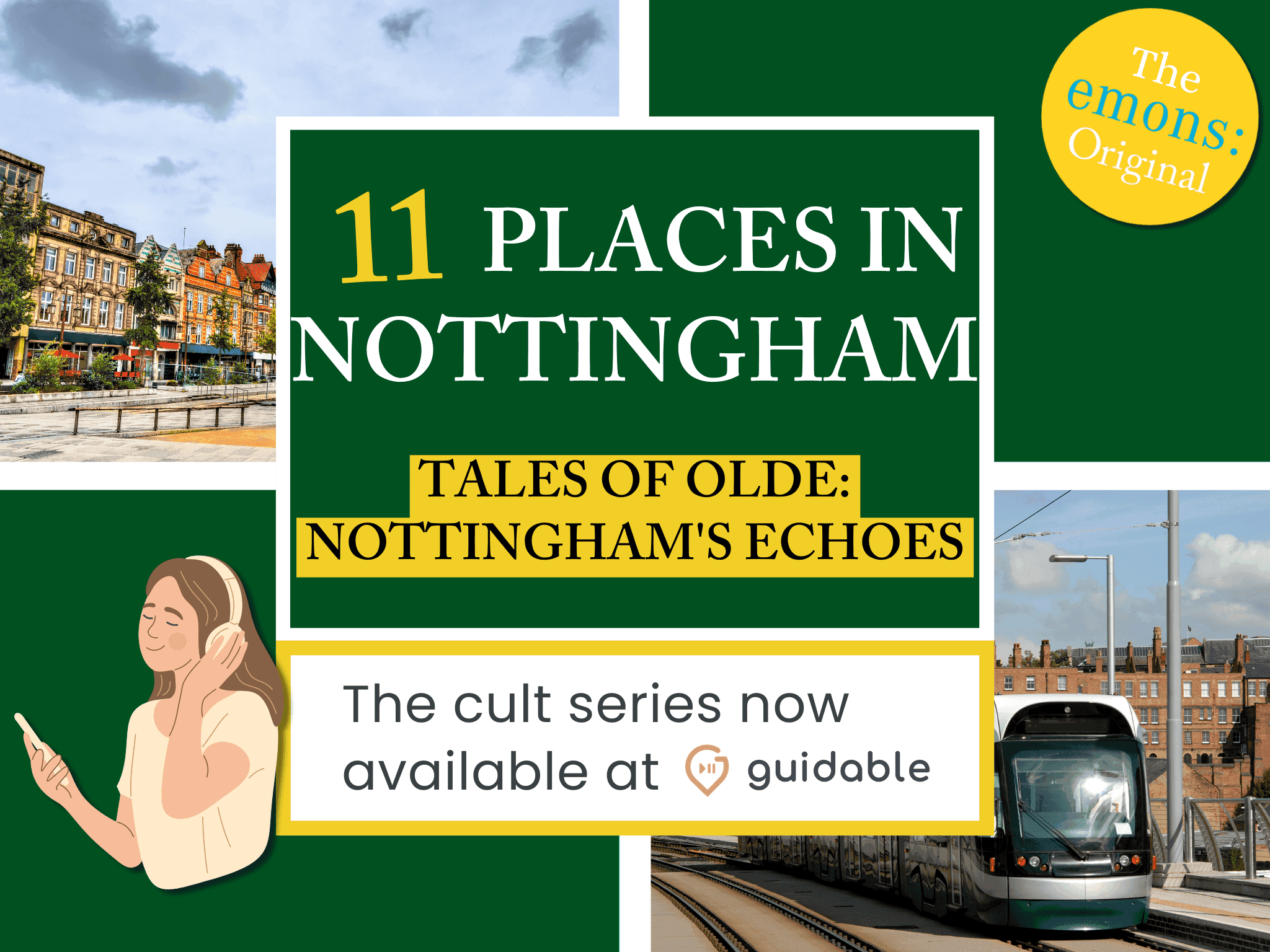 11 places in Nottingham Tales of Olde: 
Nottingham's Echoes