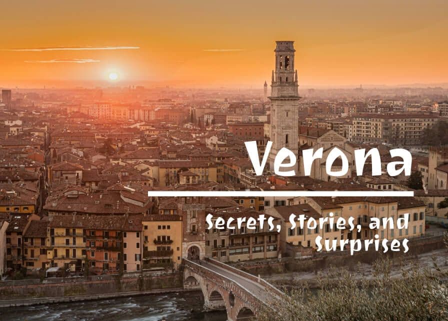 Verona Unveiled: Secrets, Stories, and Surprises