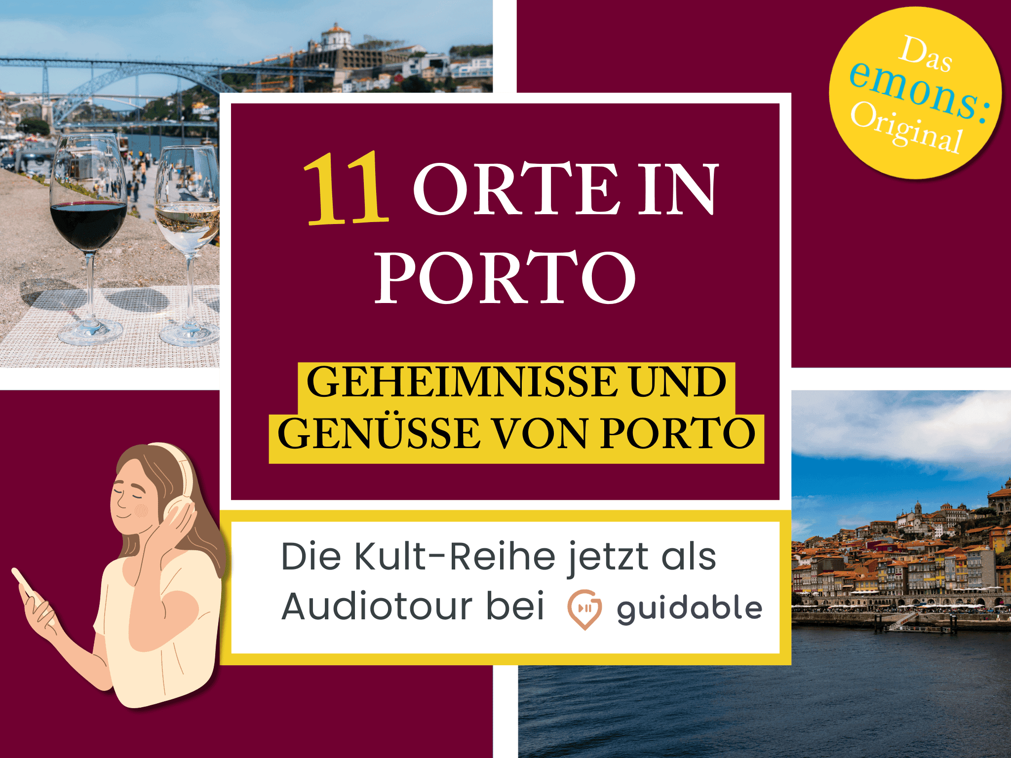 11 Orte in Porto Geheimnisse und
Genüsse von Porto