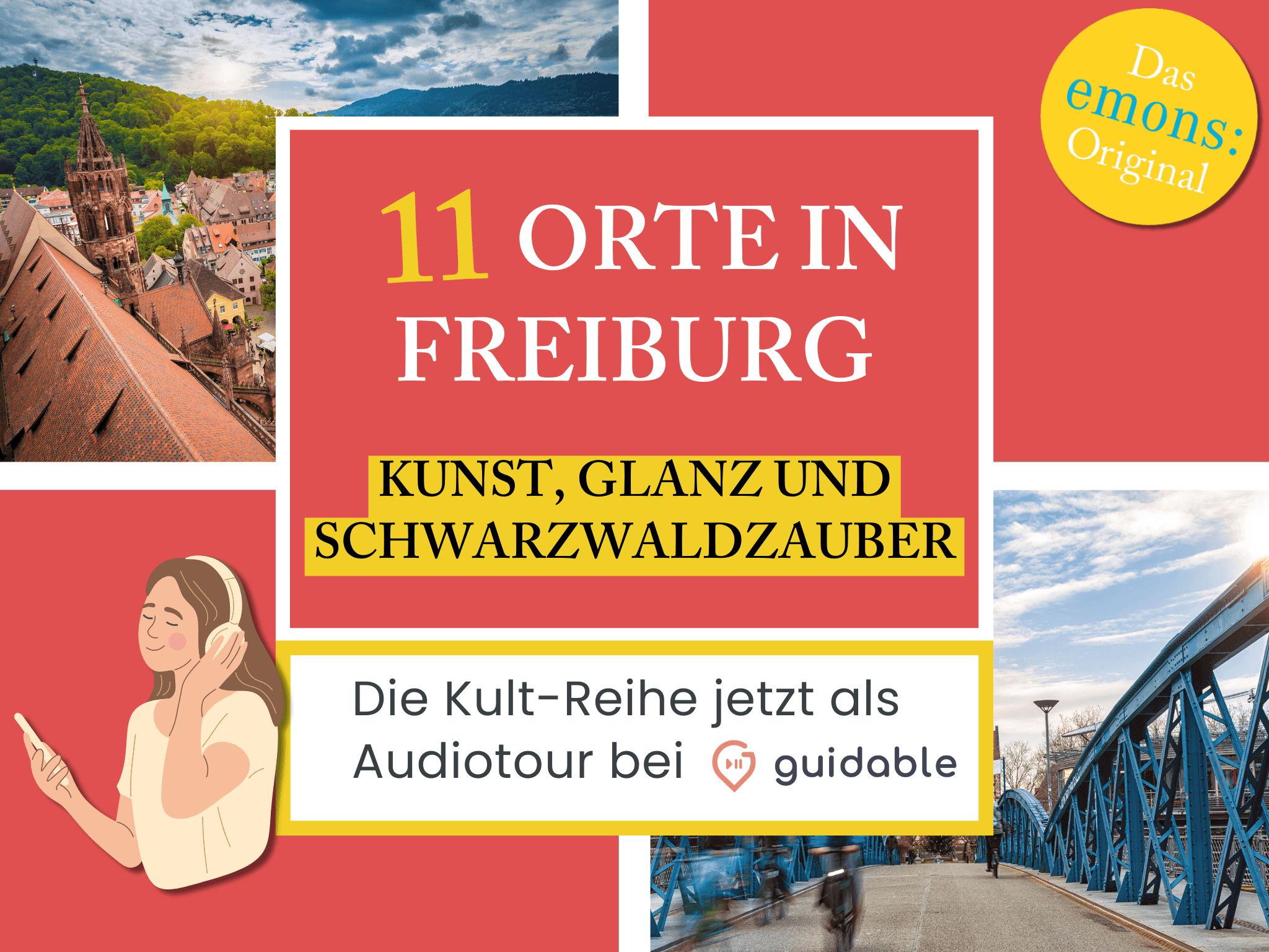 11 Orte in Freiburg im Breisgau Kunst, Glanz und 
Schwarzwaldzauber