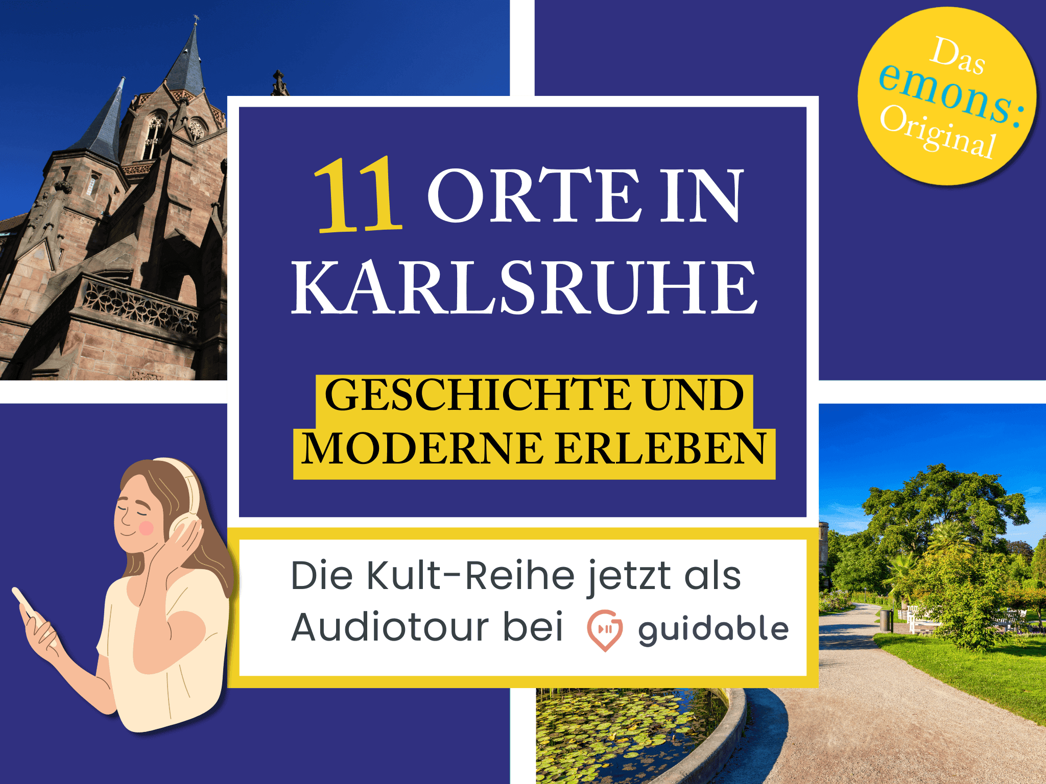 11 Orte in Karlsruhe Geschichte und
Moderne Erleben