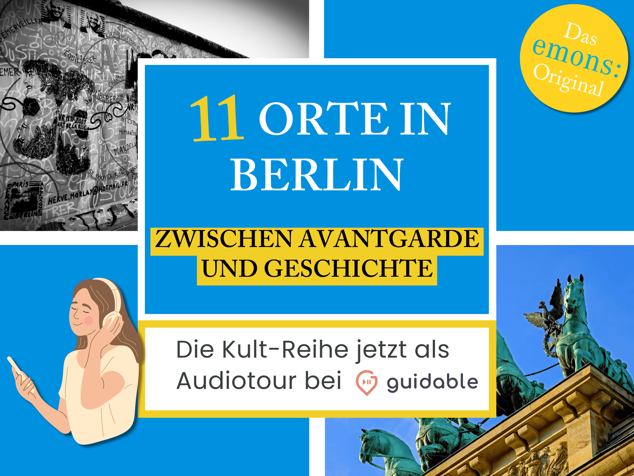 11 Orte in Berlin Zwischen Avantgarde
und Geschichte