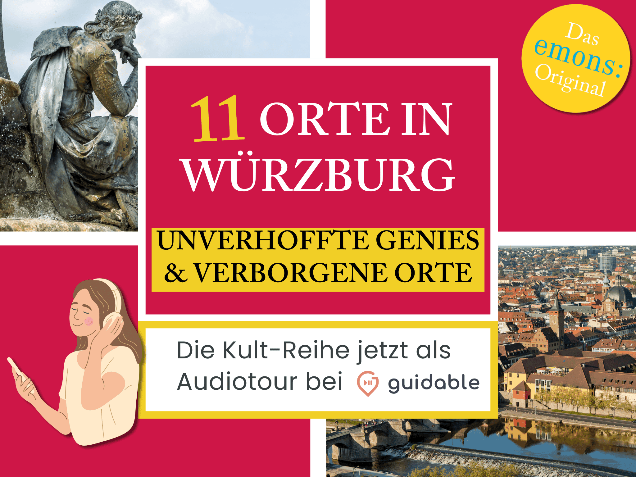 11 Orte in Würzburg Unverhoffte Genies
& verborgene Orte