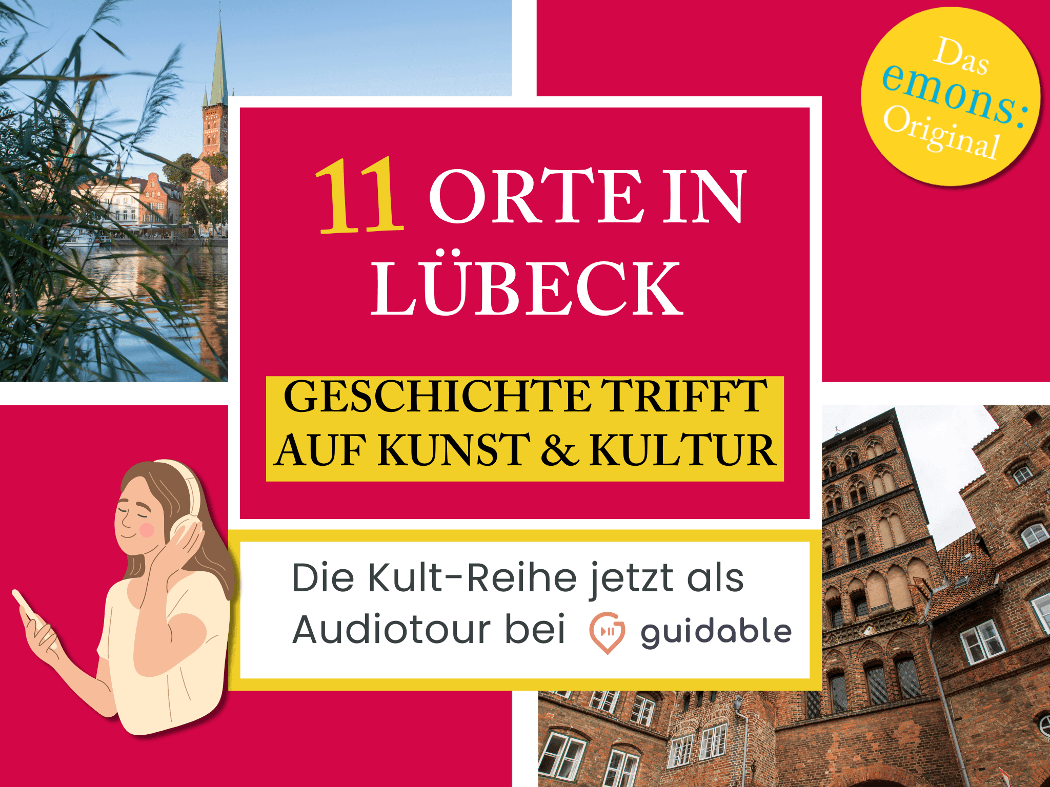 11 Orte in Lübeck Geschichte trifft
auf Kunst & Kultur