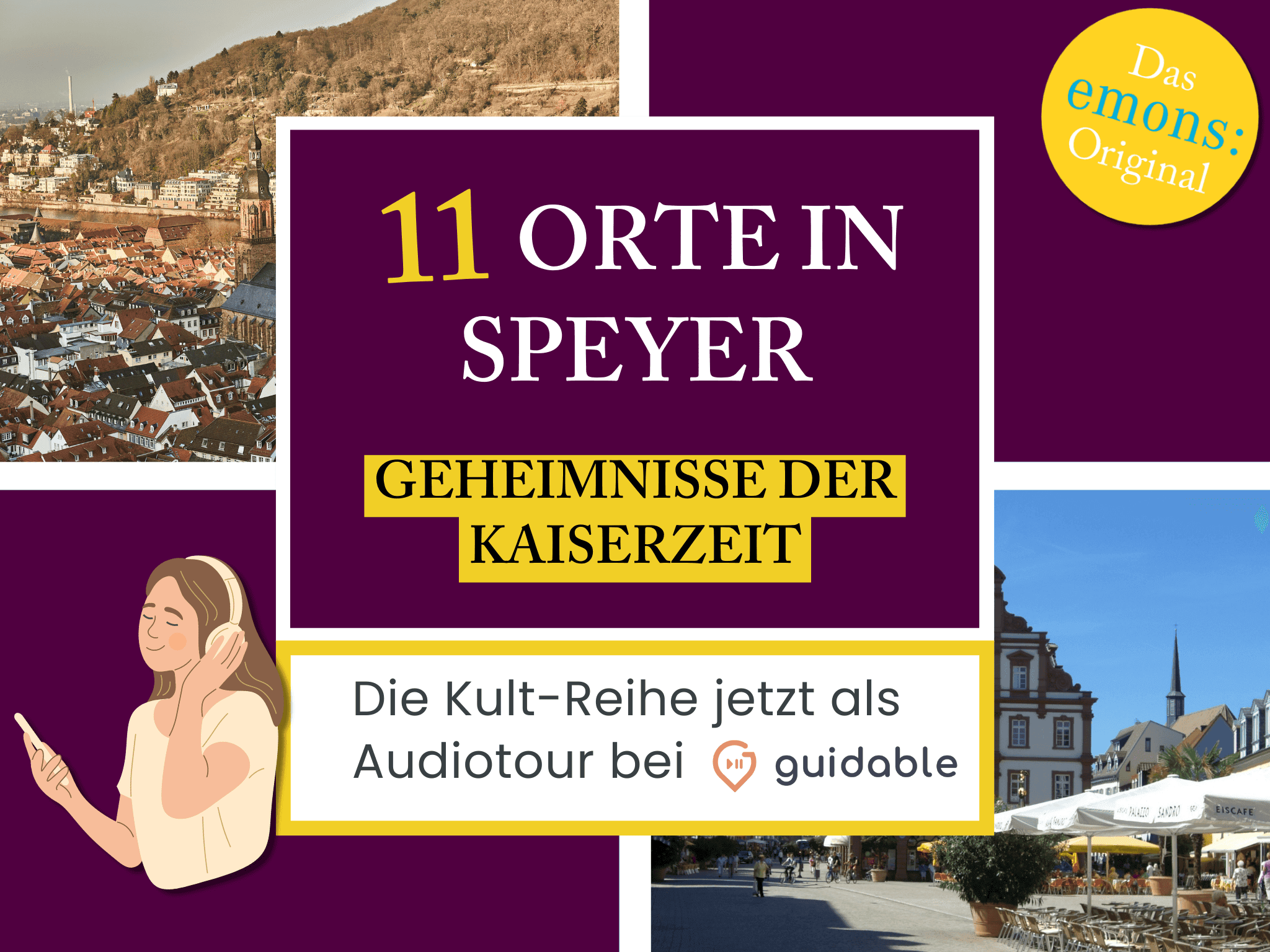11 Orte in Speyer Geheimnisse der
Kaiserzeit