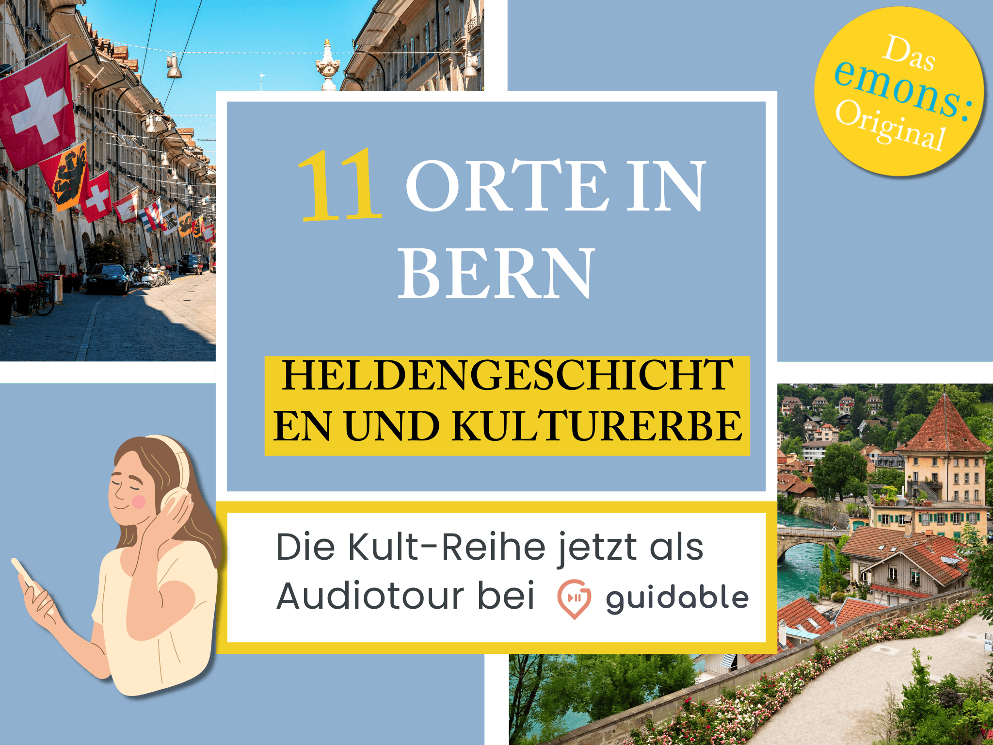 11 Orte in Bern Heldengeschichten
und Kulturerbe