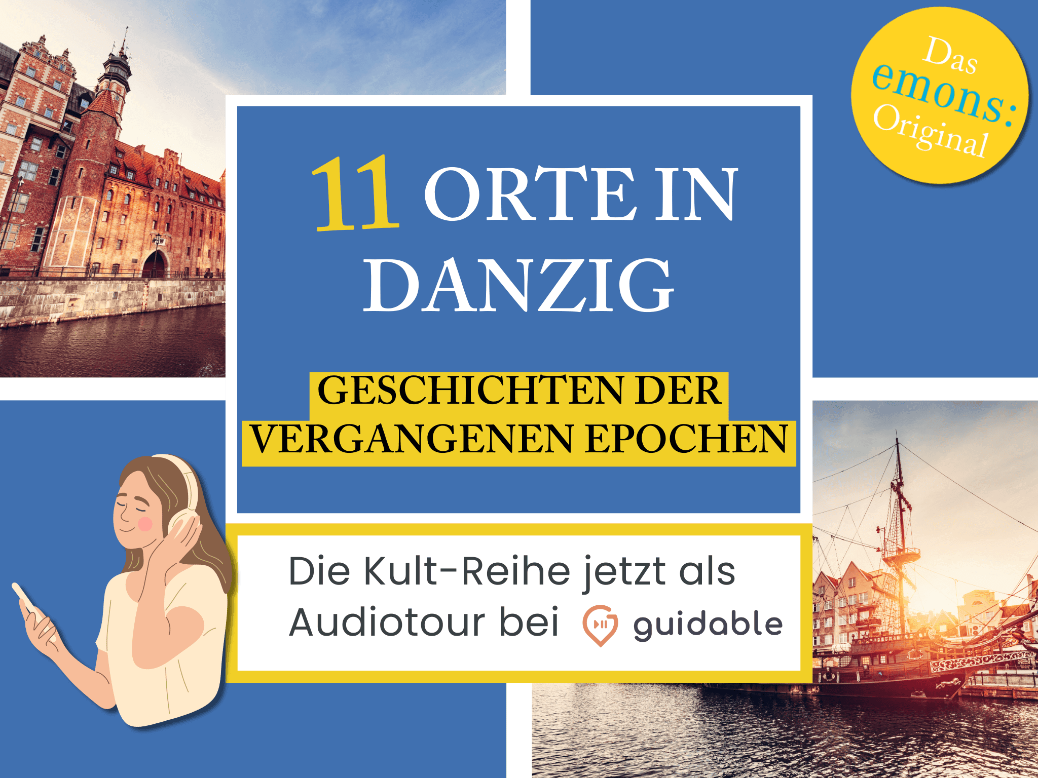 11 Orte in Danzig Geschichten der 
vergangenen Epochen