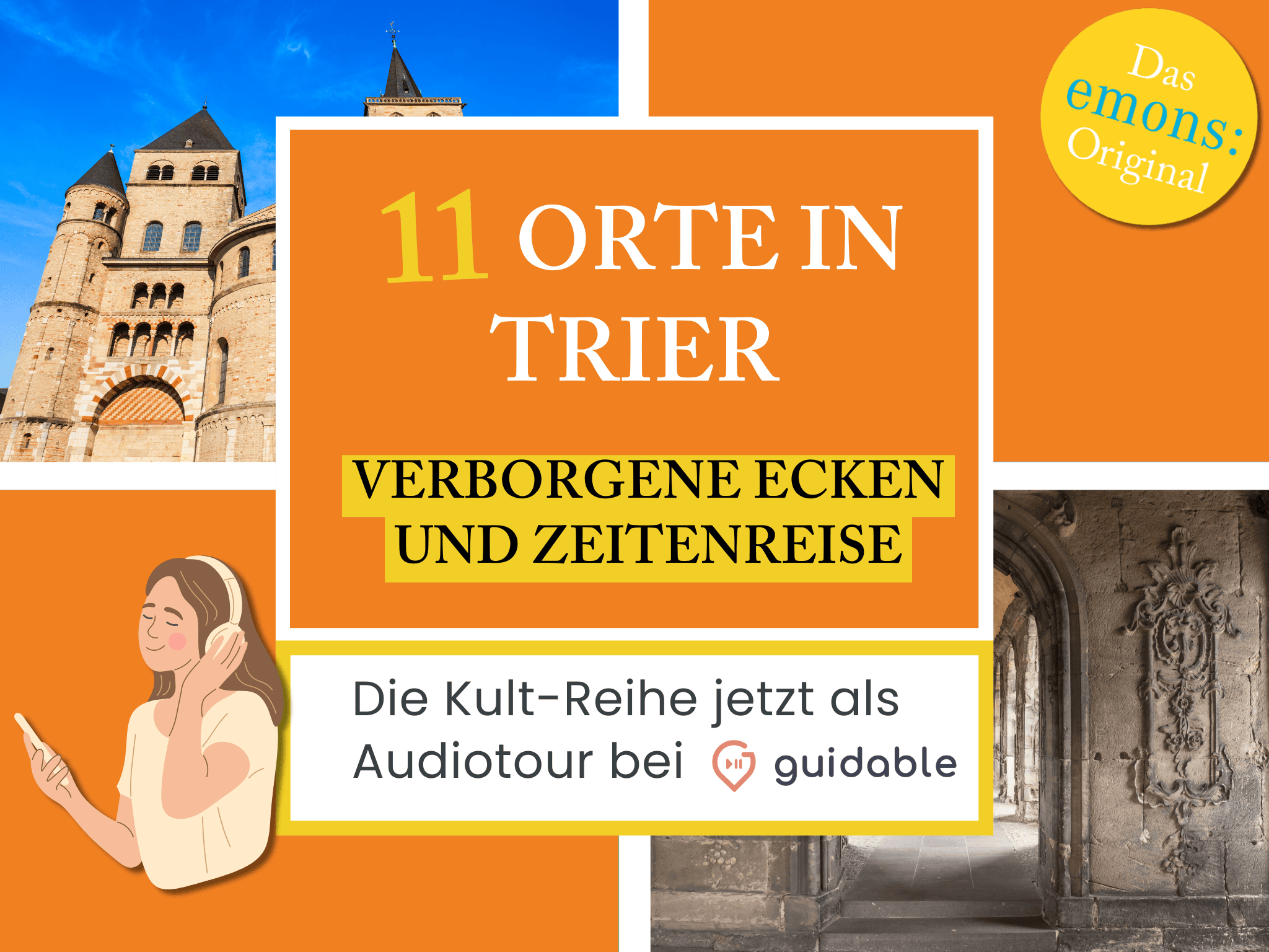11 Orte in Trier Verborgene Ecken
und Zeitenreise