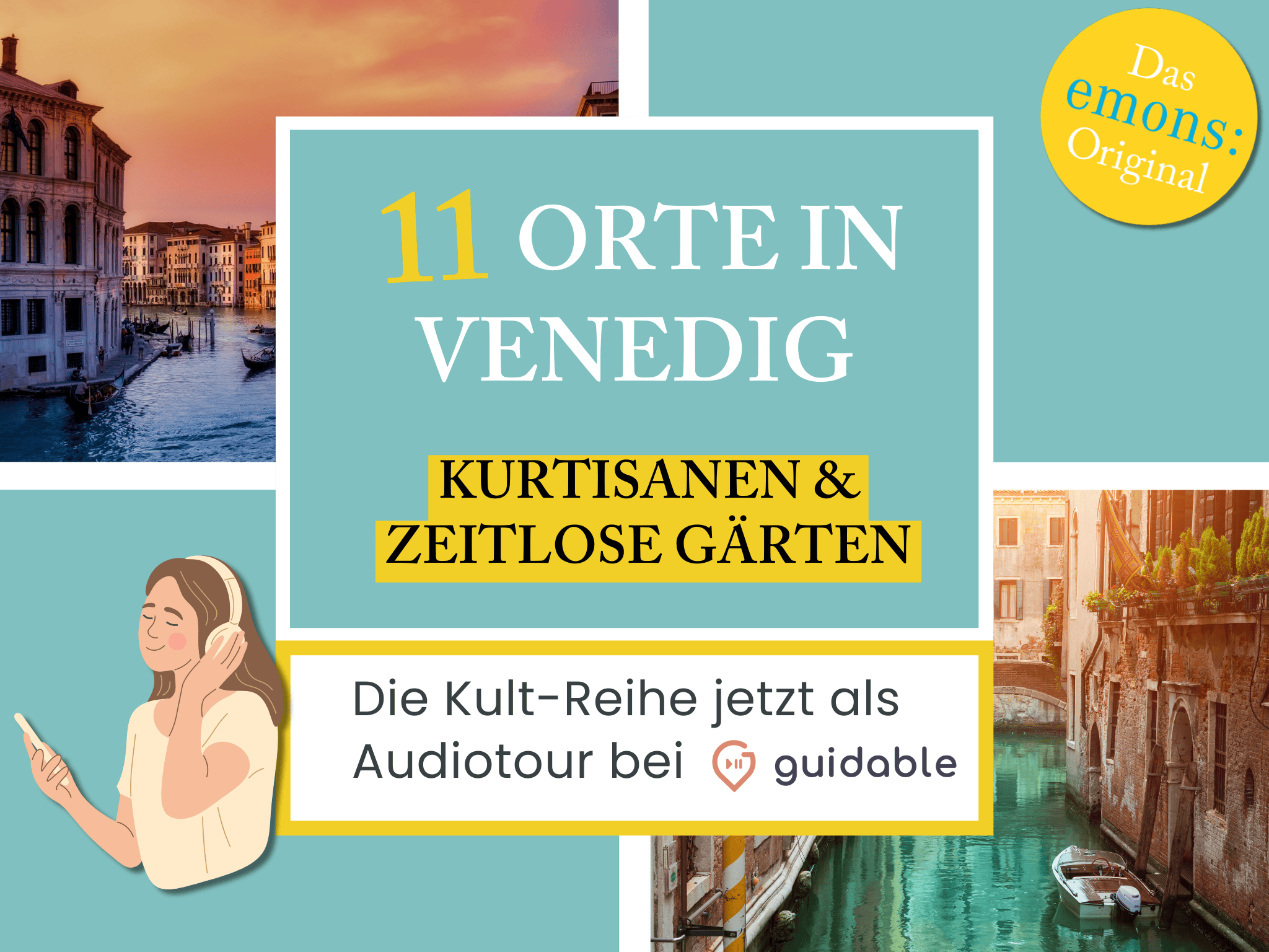 11 Orte in Venedig Kurtisanen &
Zeitlose Gärten