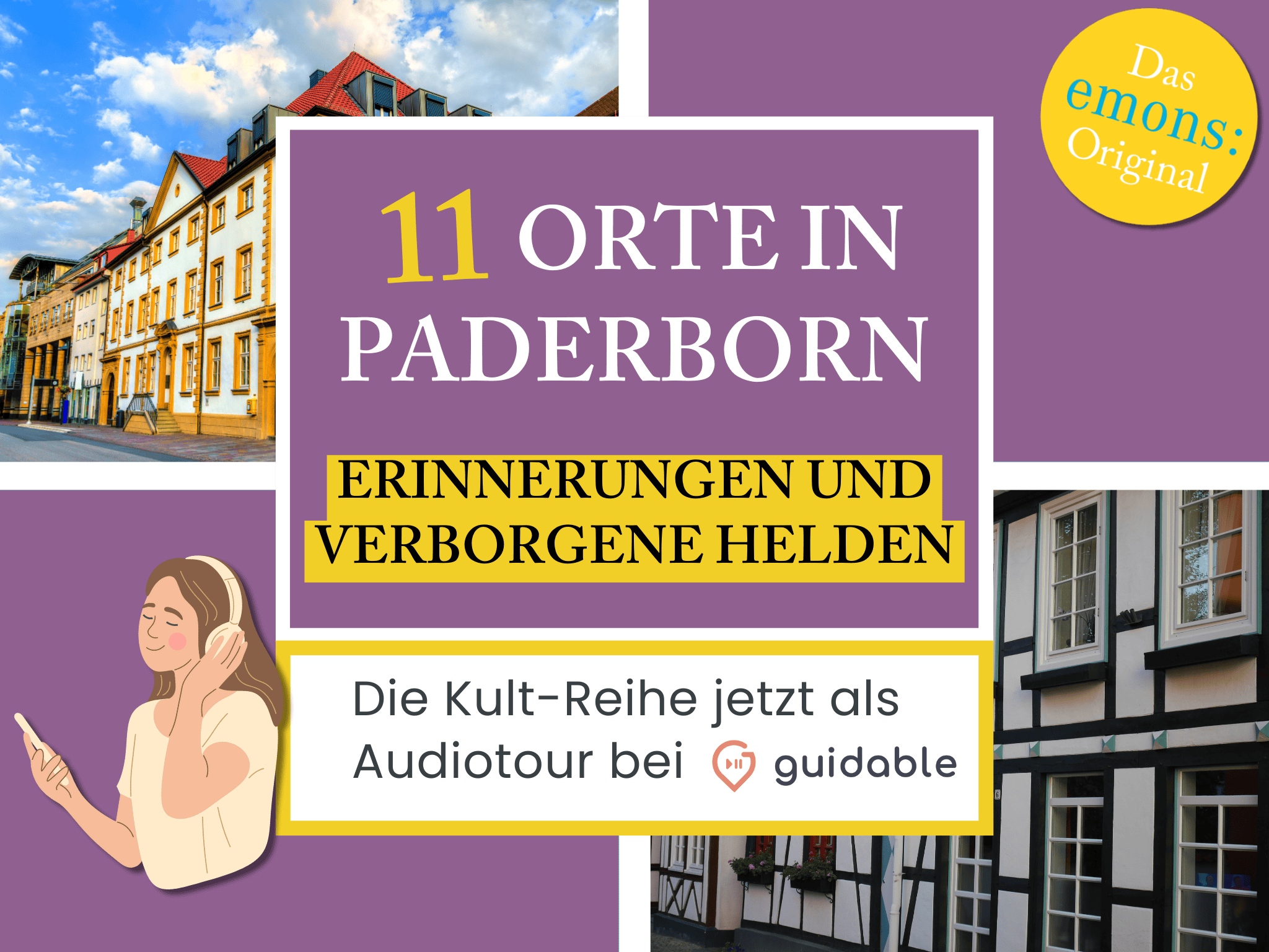 11 Orte in Paderborn Erinnerungen und
Verborgene Helden