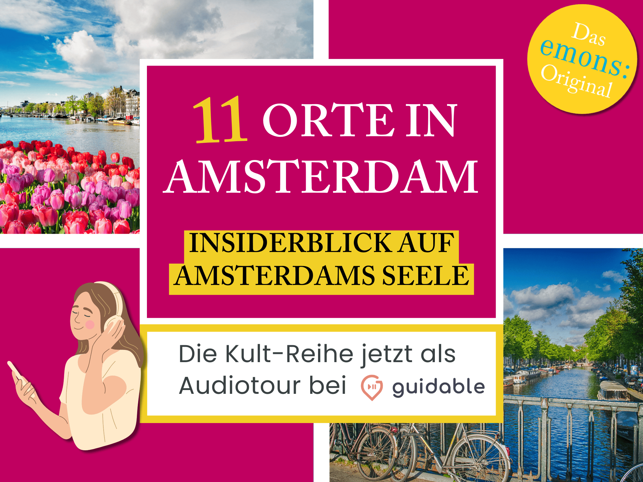 11 Orte in Amsterdam Insiderblick auf
Amsterdams Seele
