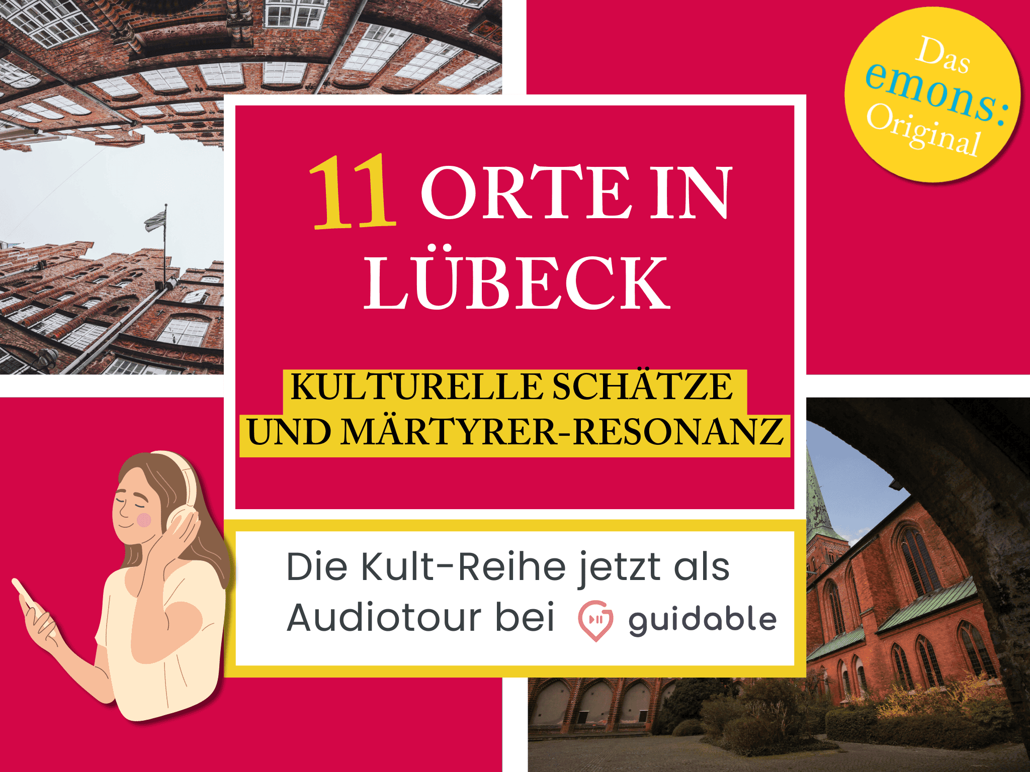11 Orte in Lübeck Kulturelle Schätze
und Märtyrer-Resonanz