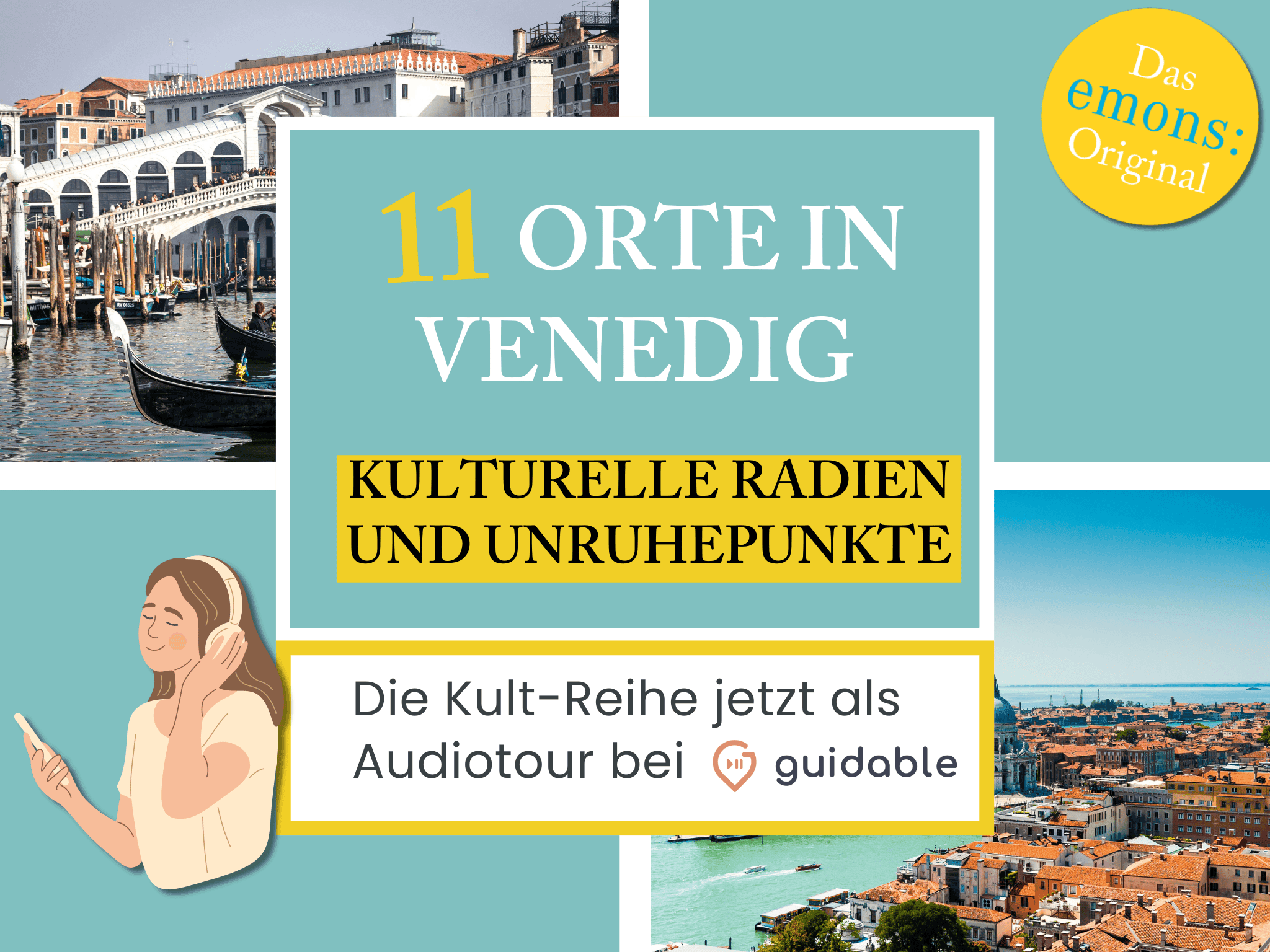 11 Orte in Venedig Kulturelle Radien
und Unruhepunkte