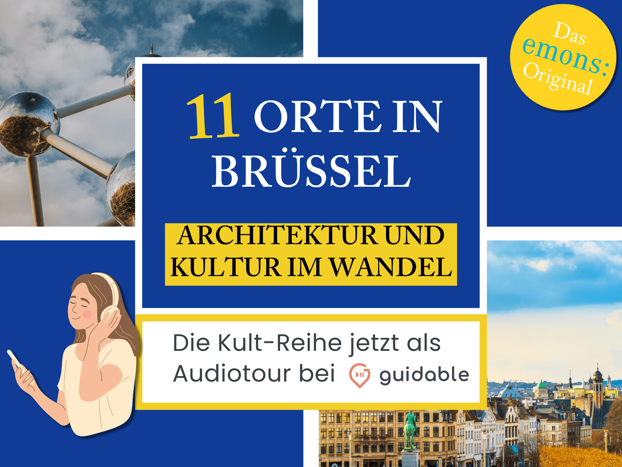 11 Orte in Brüssel Architektur und 
Kultur im Wandel