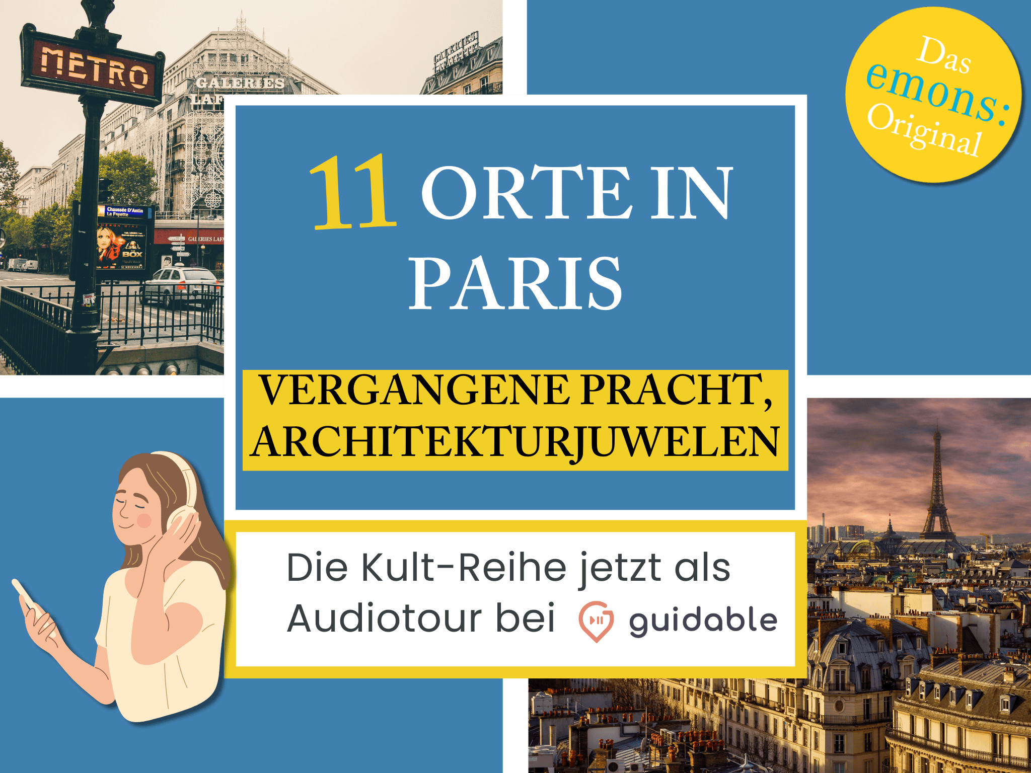 11 Orte in Paris Vergangene Pracht,
Architekturjuwelen