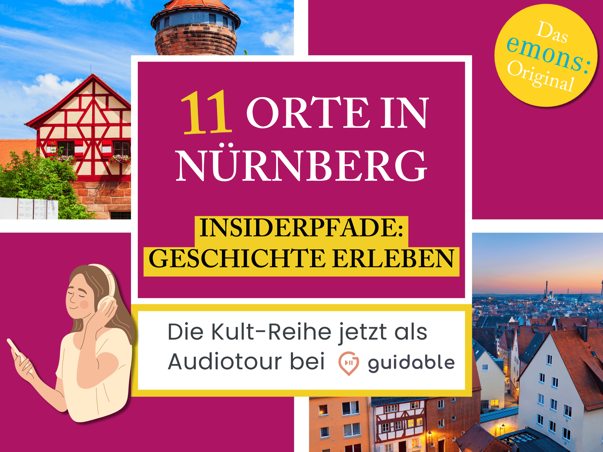 11 Orte in Nürnberg Insiderpfade: 
Geschichte erleben