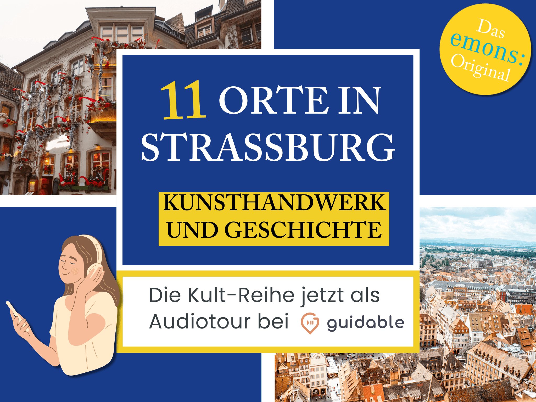 11 Orte in Straßburg Kunsthandwerk
und Geschichte
