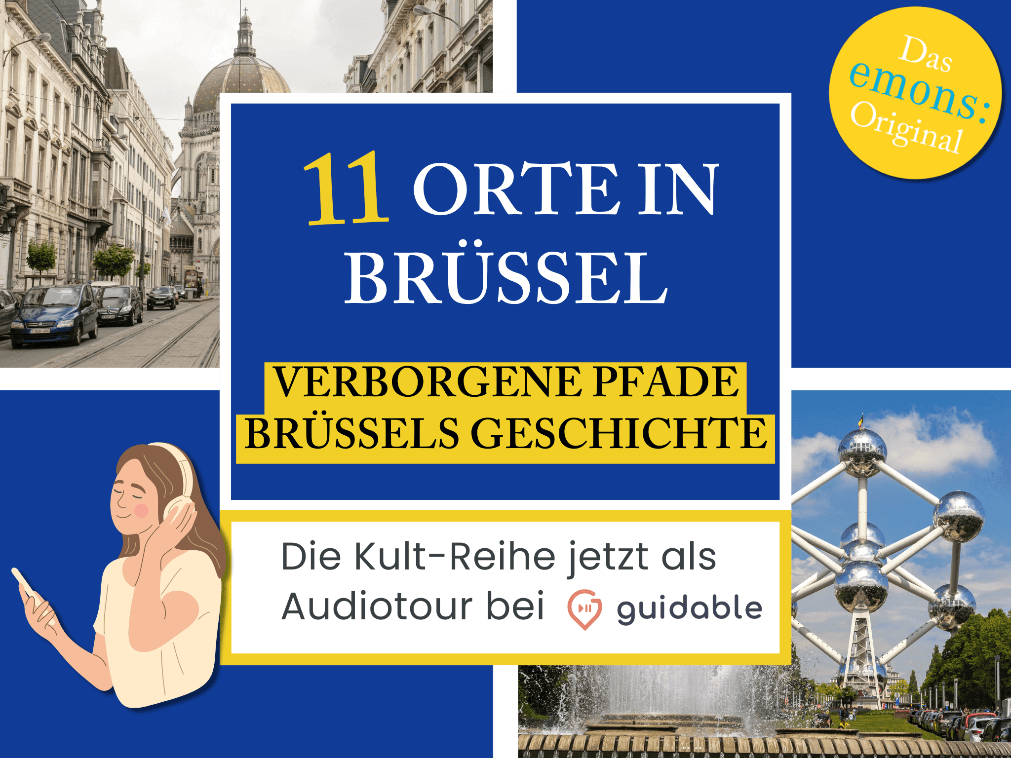 11 Orte in Brüssel Verborgene Pfade
Brüssels Geschichte