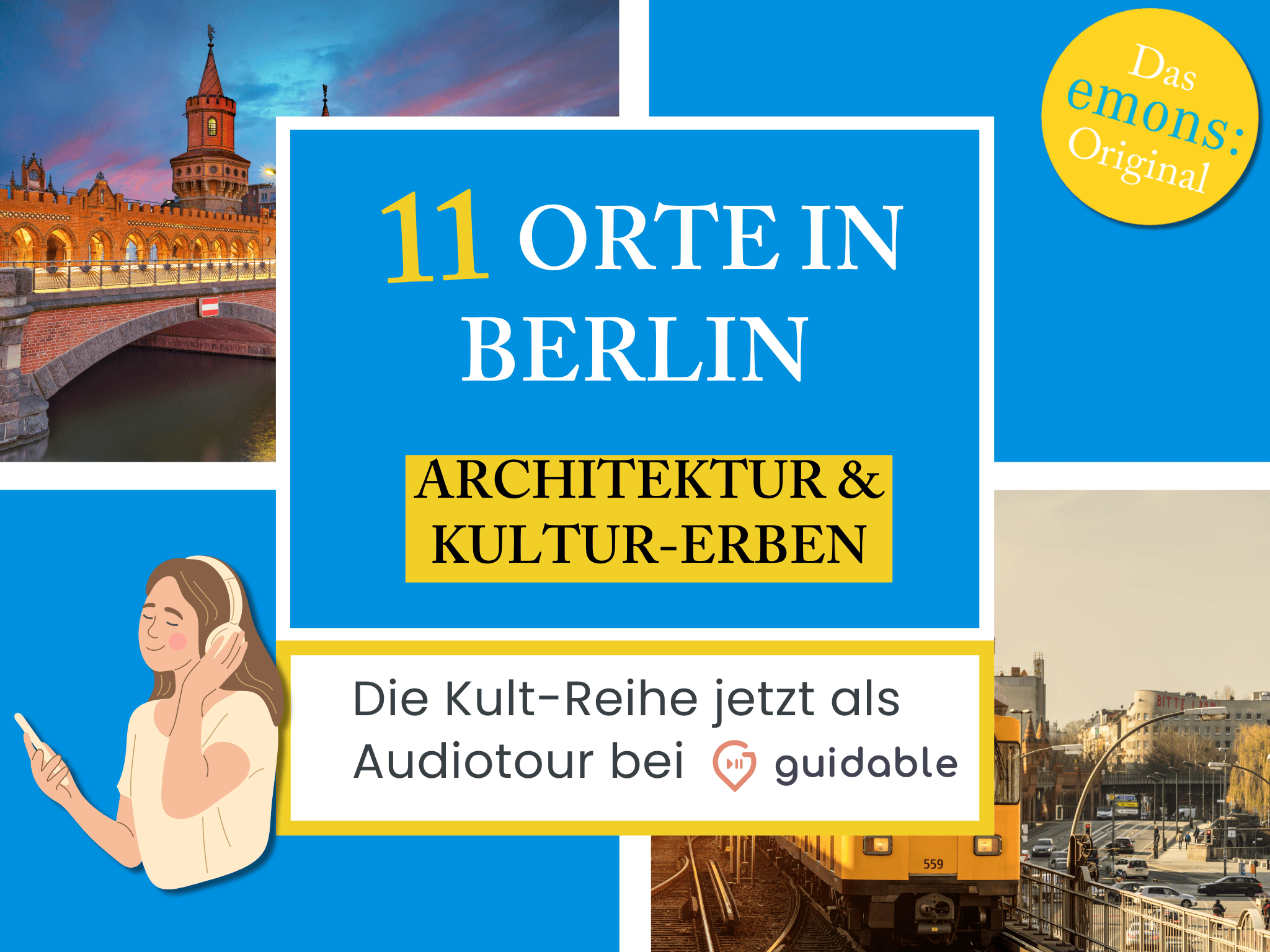 11 Orte in Berlin Architektur &
Kultur-Erben