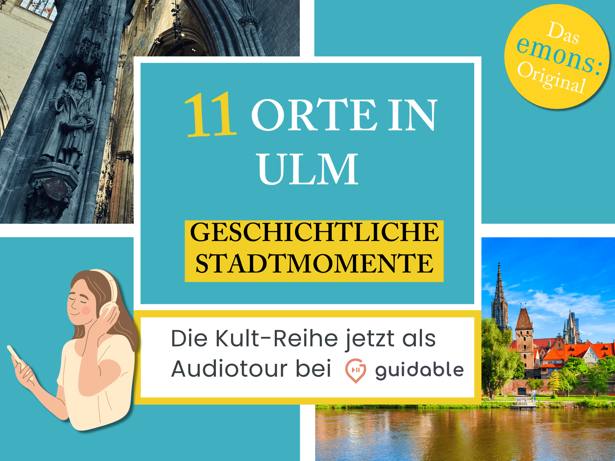 11 Orte in Ulm Geschichtliche
Stadtmomente