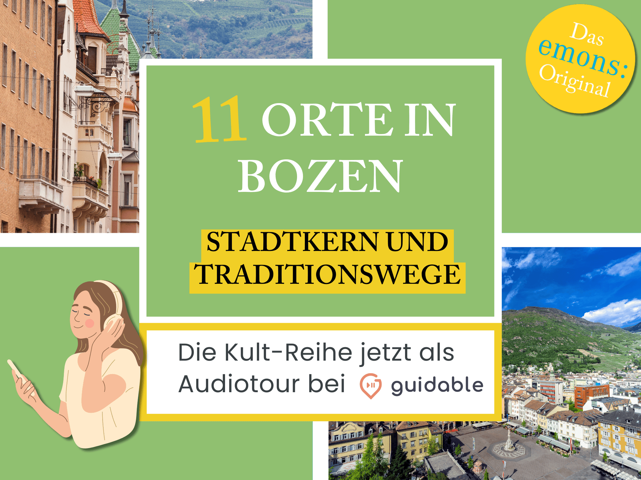 11 Orte in Bozen Stadtkern und
Traditionswege