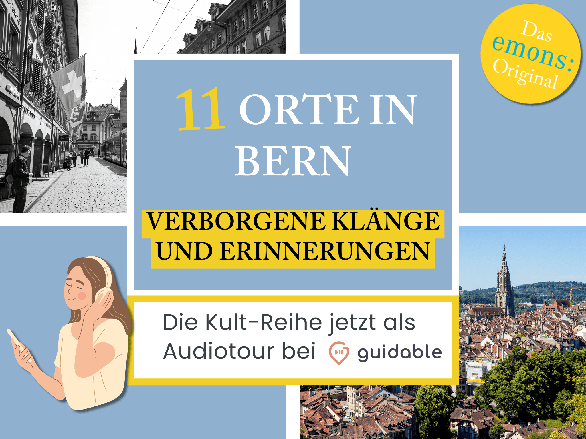 11 Orte in Bern Verborgene Klänge
und Erinnerungen