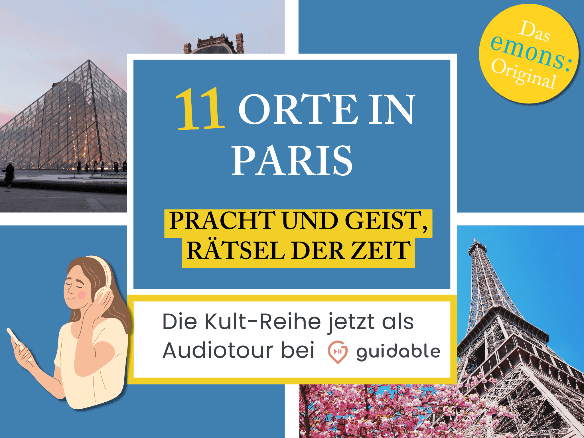 11 Orte in Paris Pracht und Geist,
Rätsel der Zeit