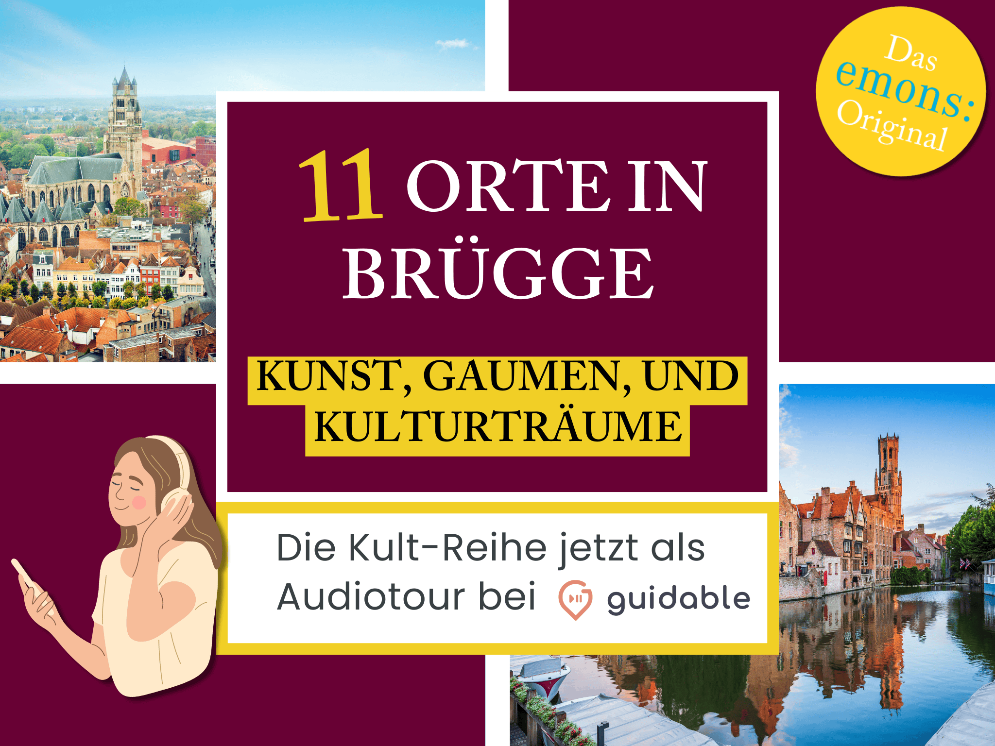 11 Orte in Brügge Kunst, Gaumen,
und Kulturträume