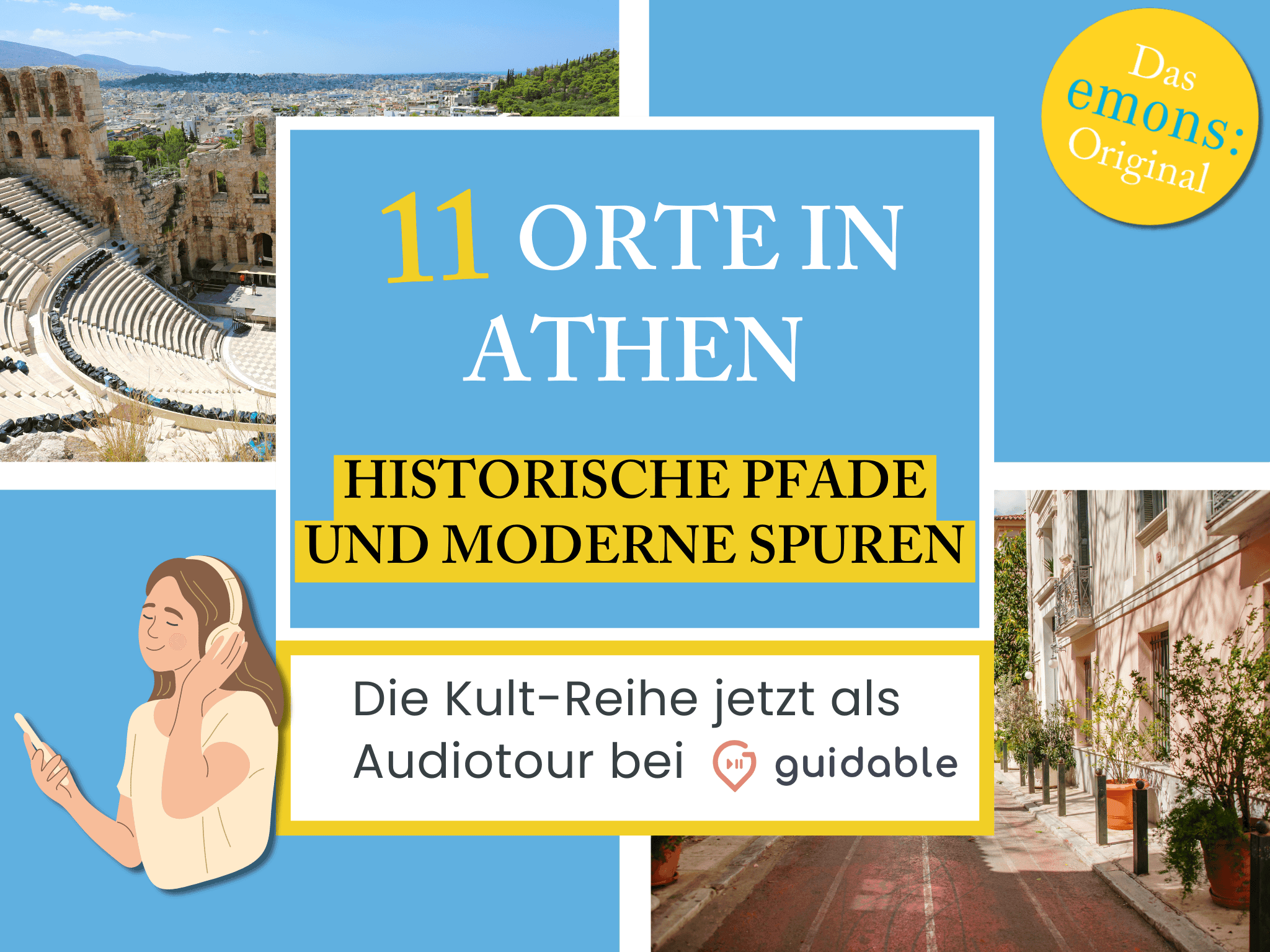 11 Orte in Athen Historische Pfade
und Moderne Spuren