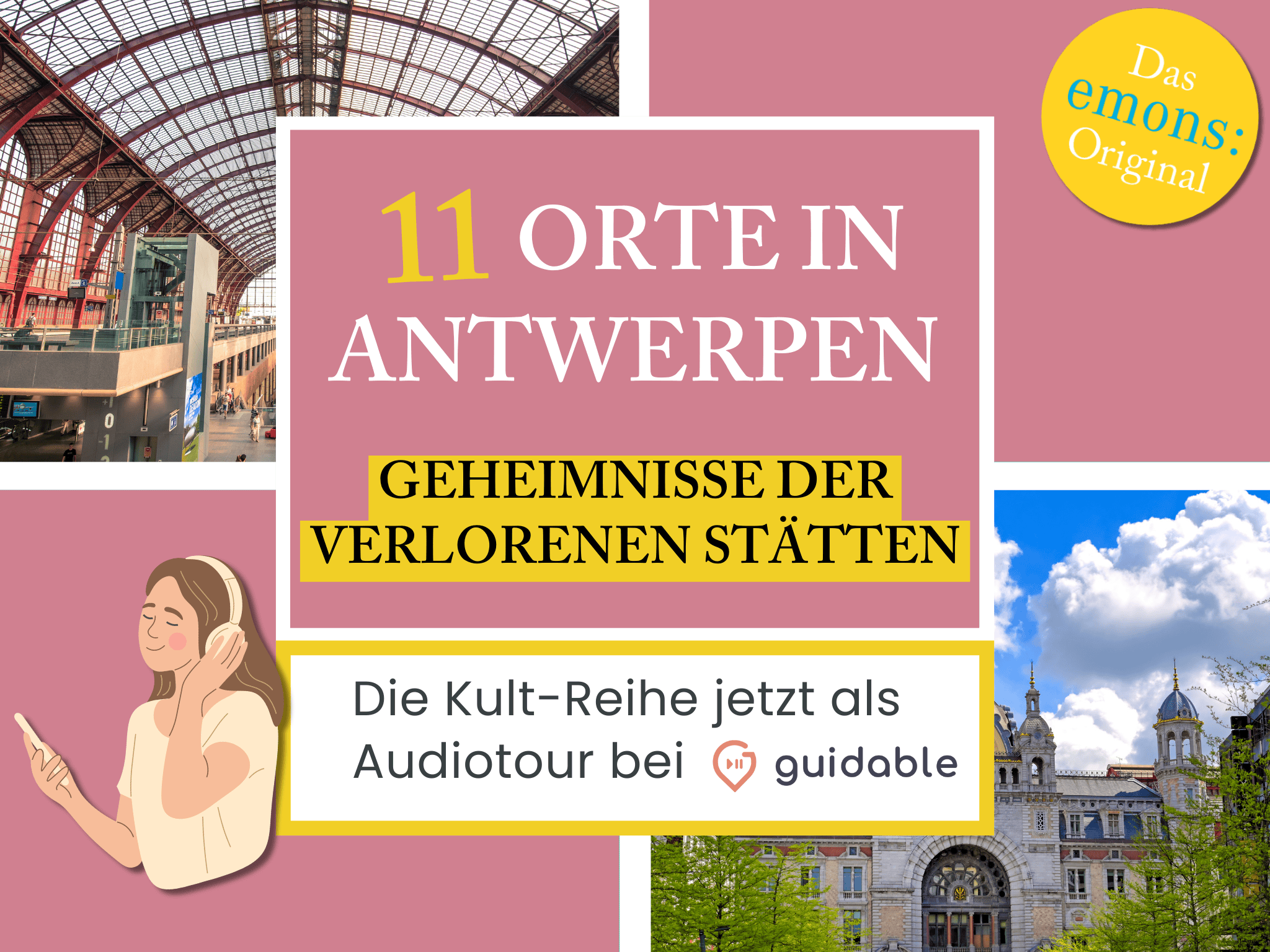 11 Orte in Antwerpen Geheimnisse der 
verlorenen Stätten