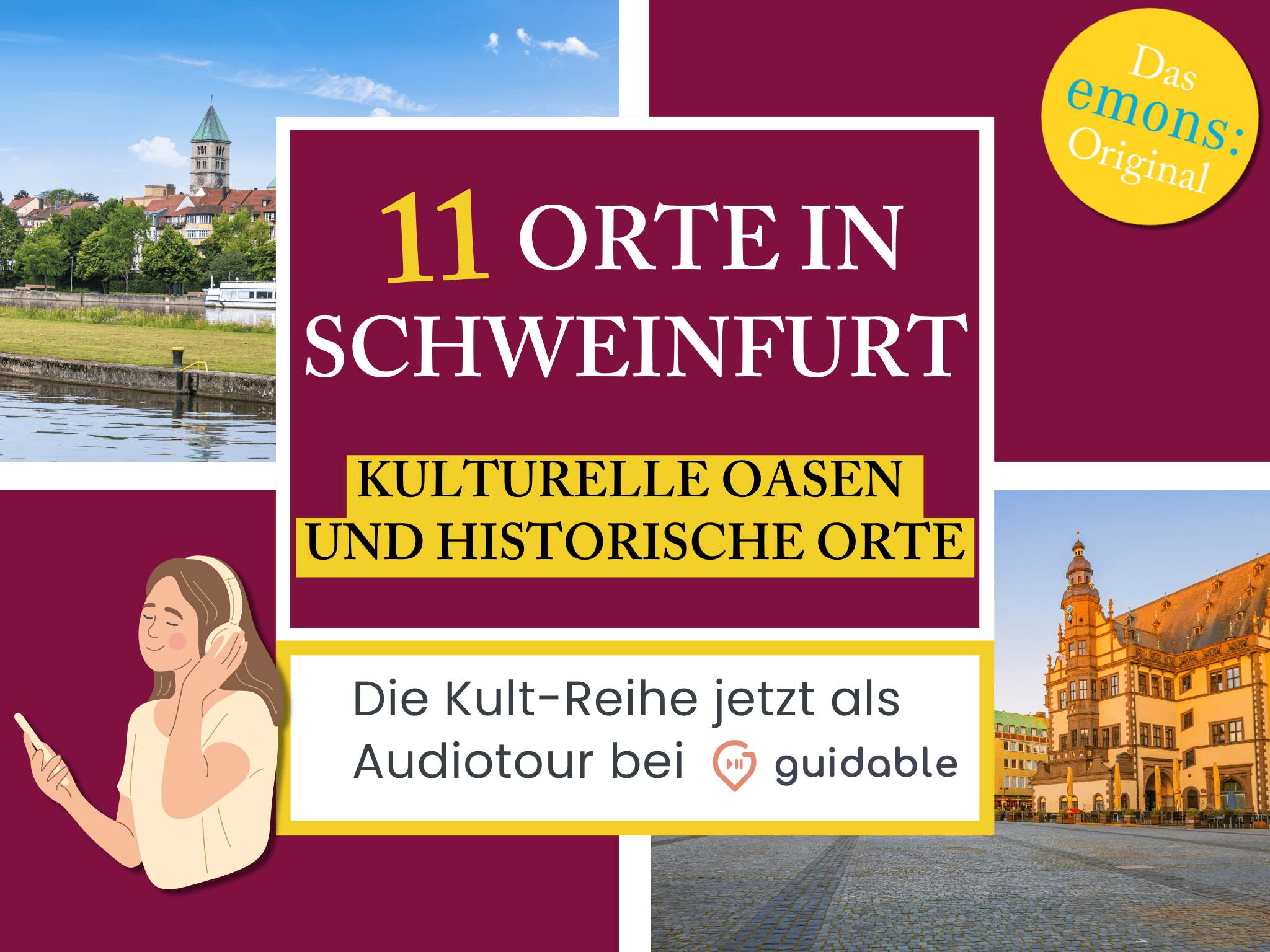 11 Orte in Schweinfurt Kulturelle Oasen
und Historische Orte