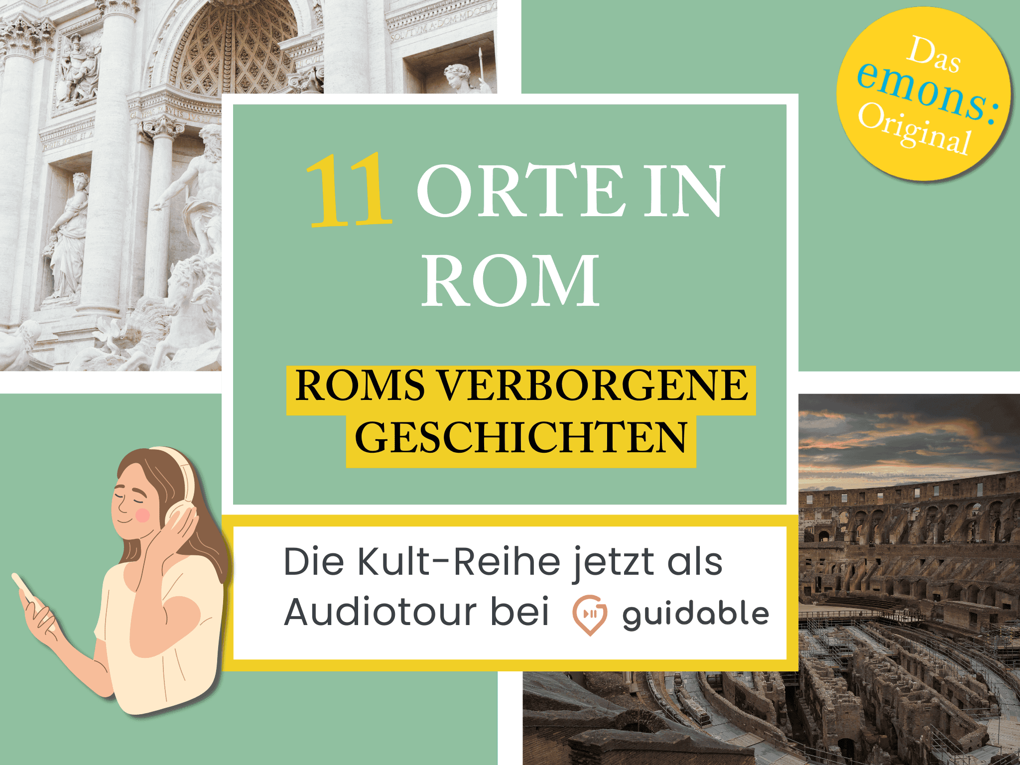 11 Orte in Rom Roms Verborgene 
Geschichten