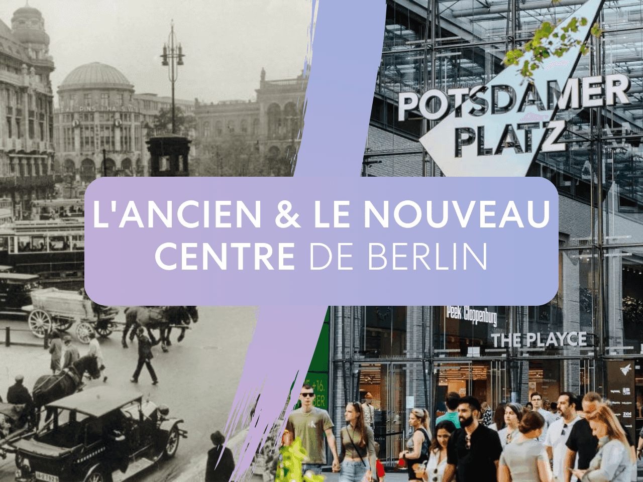Potsdamer Platz - l'ancien et le nouveau centre de Berlin
