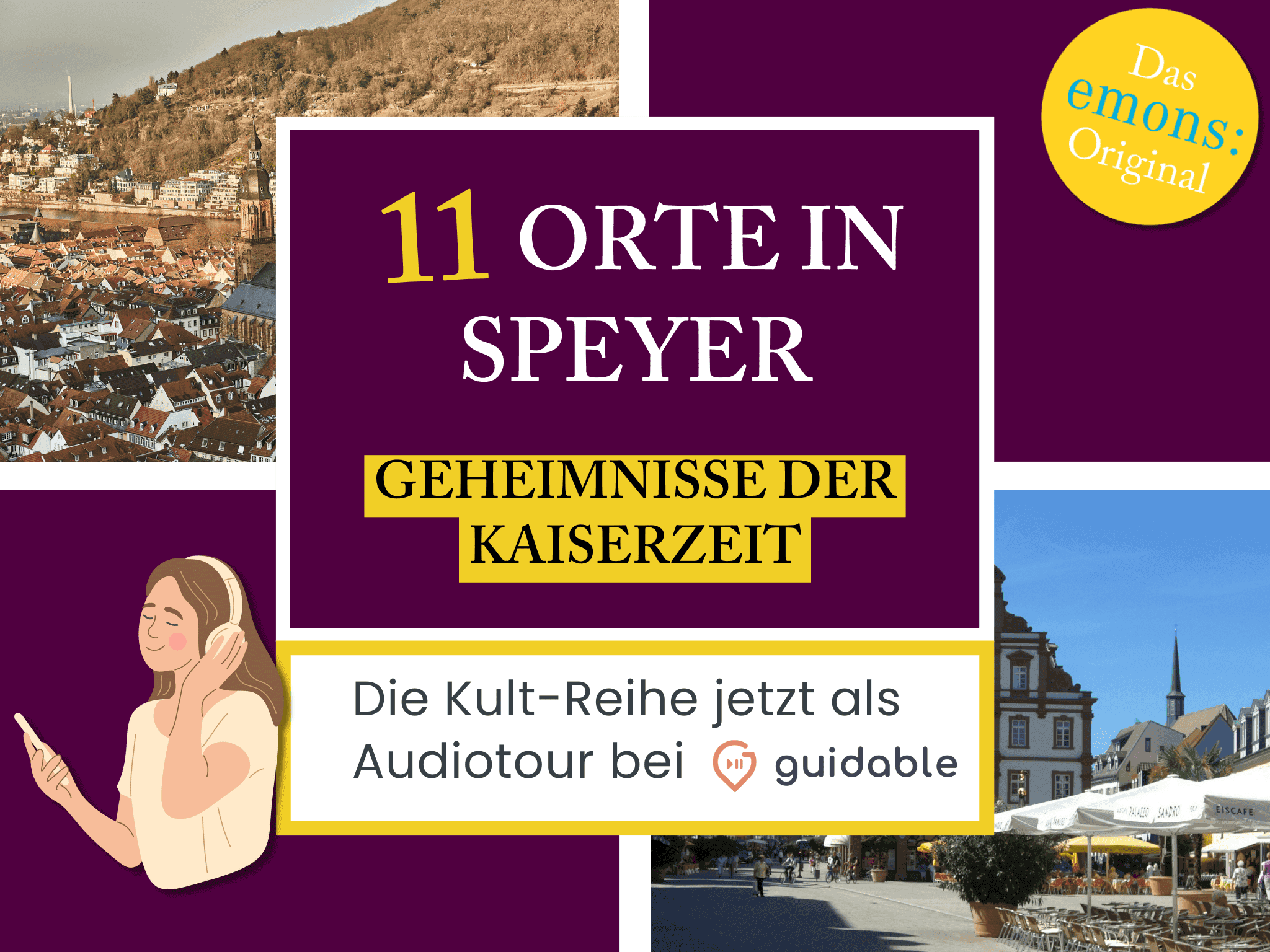 11 Orte in Speyer Geheimnisse der
Kaiserzeit