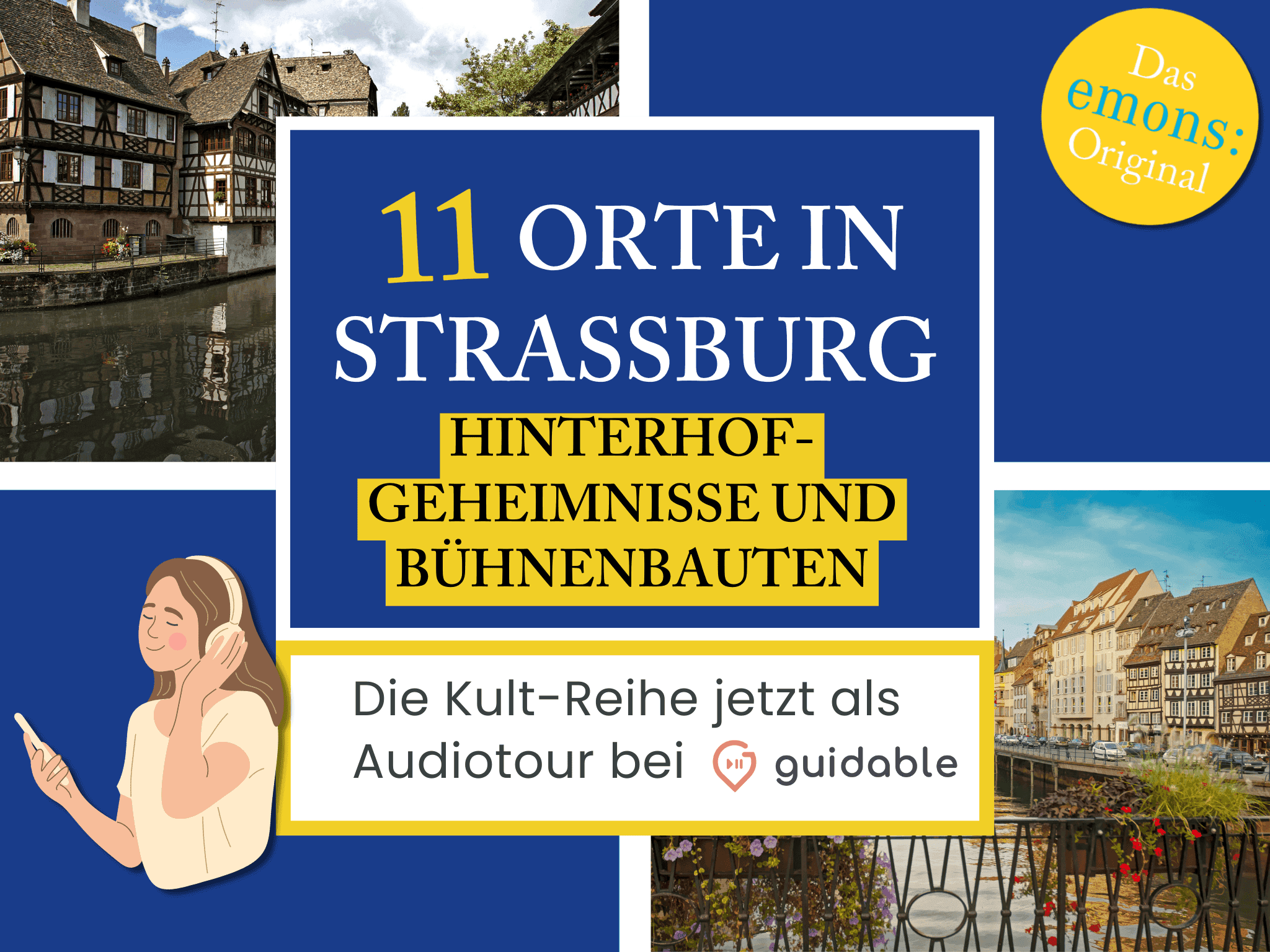 11 Orte in Straßburg Hinterhofgeheimnisse
und Bühnenbauten