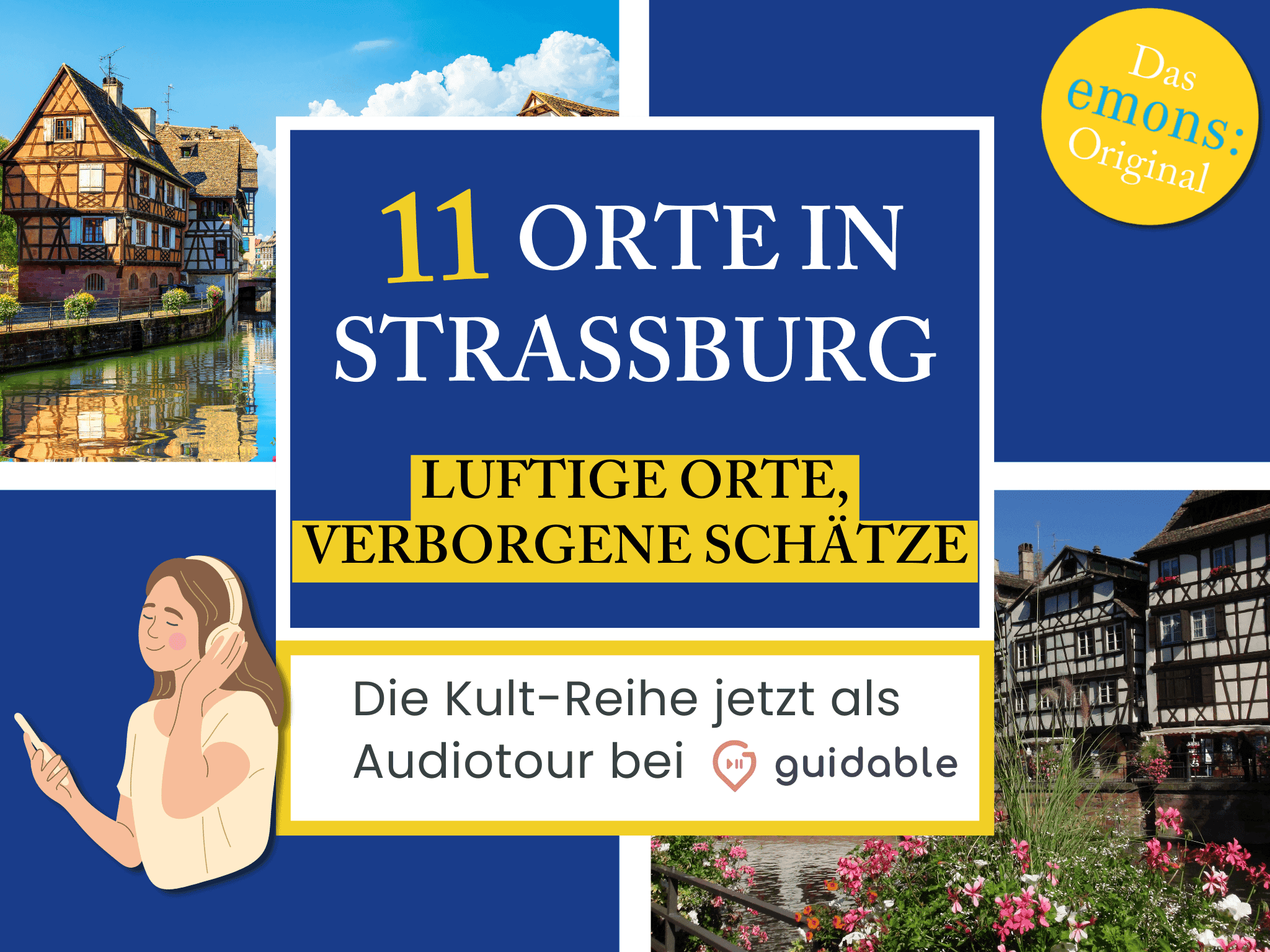 11 Orte in Straßburg Luftige Orte,
Verborgene Schätze