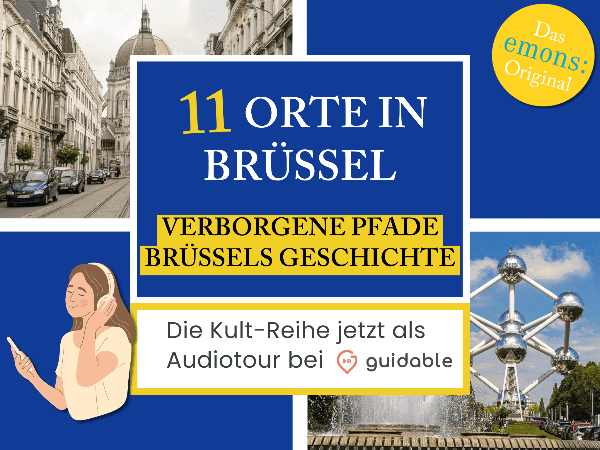 11 Orte in Brüssel Verborgene Pfade
Brüssels Geschichte