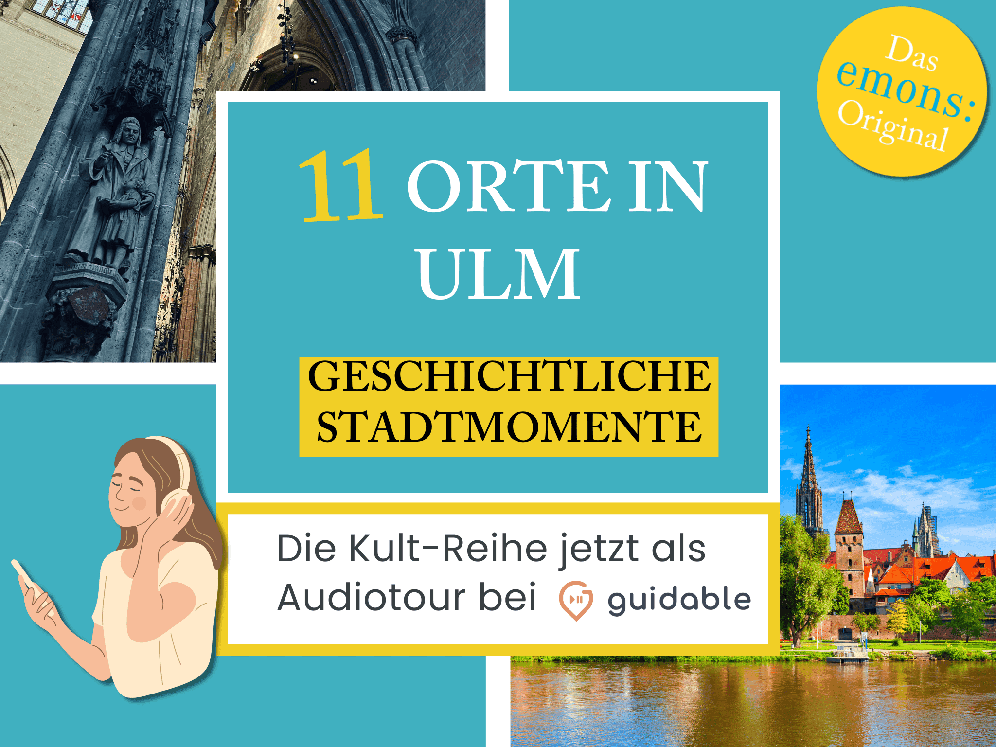 11 Orte in Ulm Geschichtliche
Stadtmomente