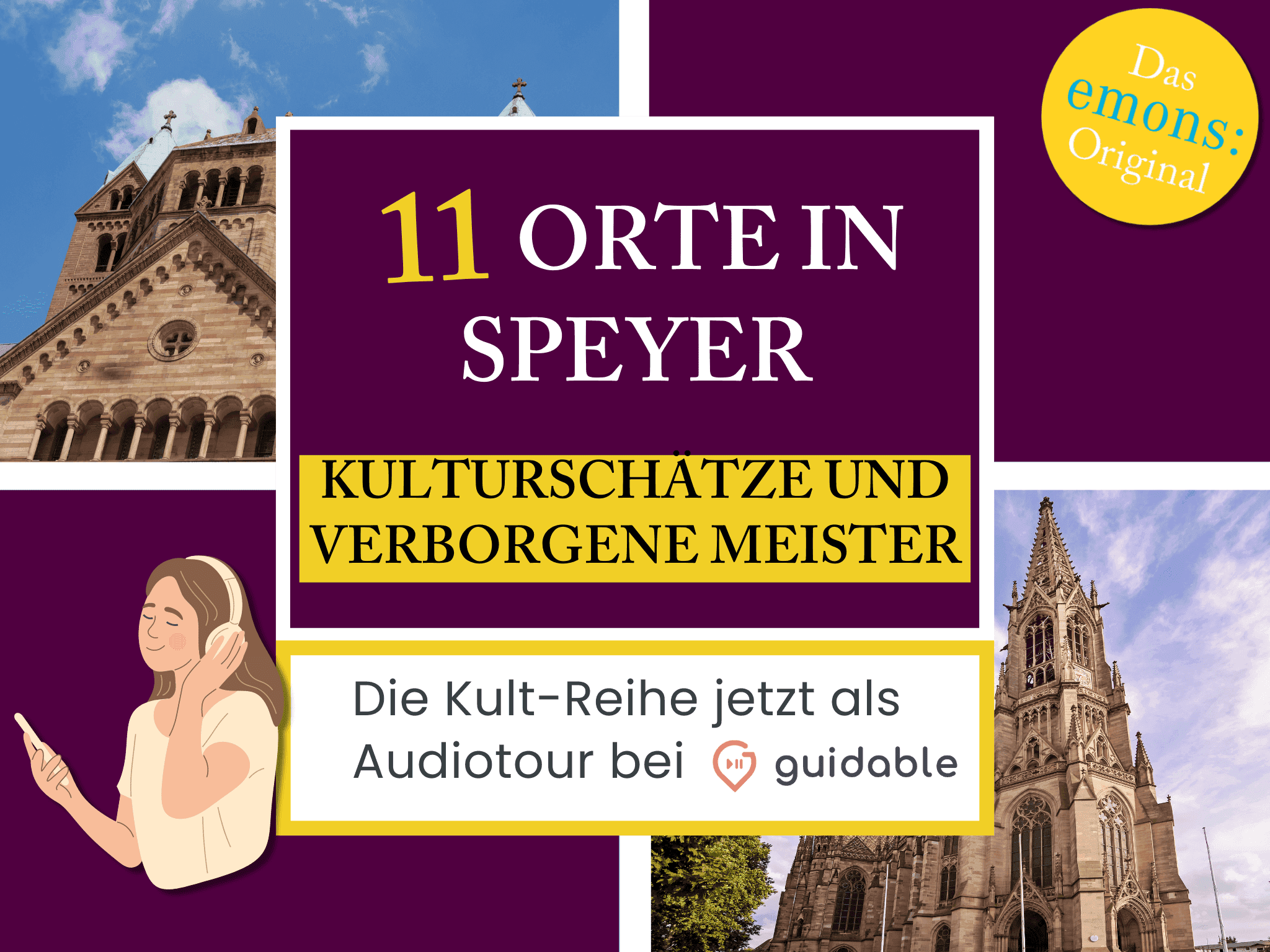 11 Orte in Speyer Kulturschätze und
verborgene Meister