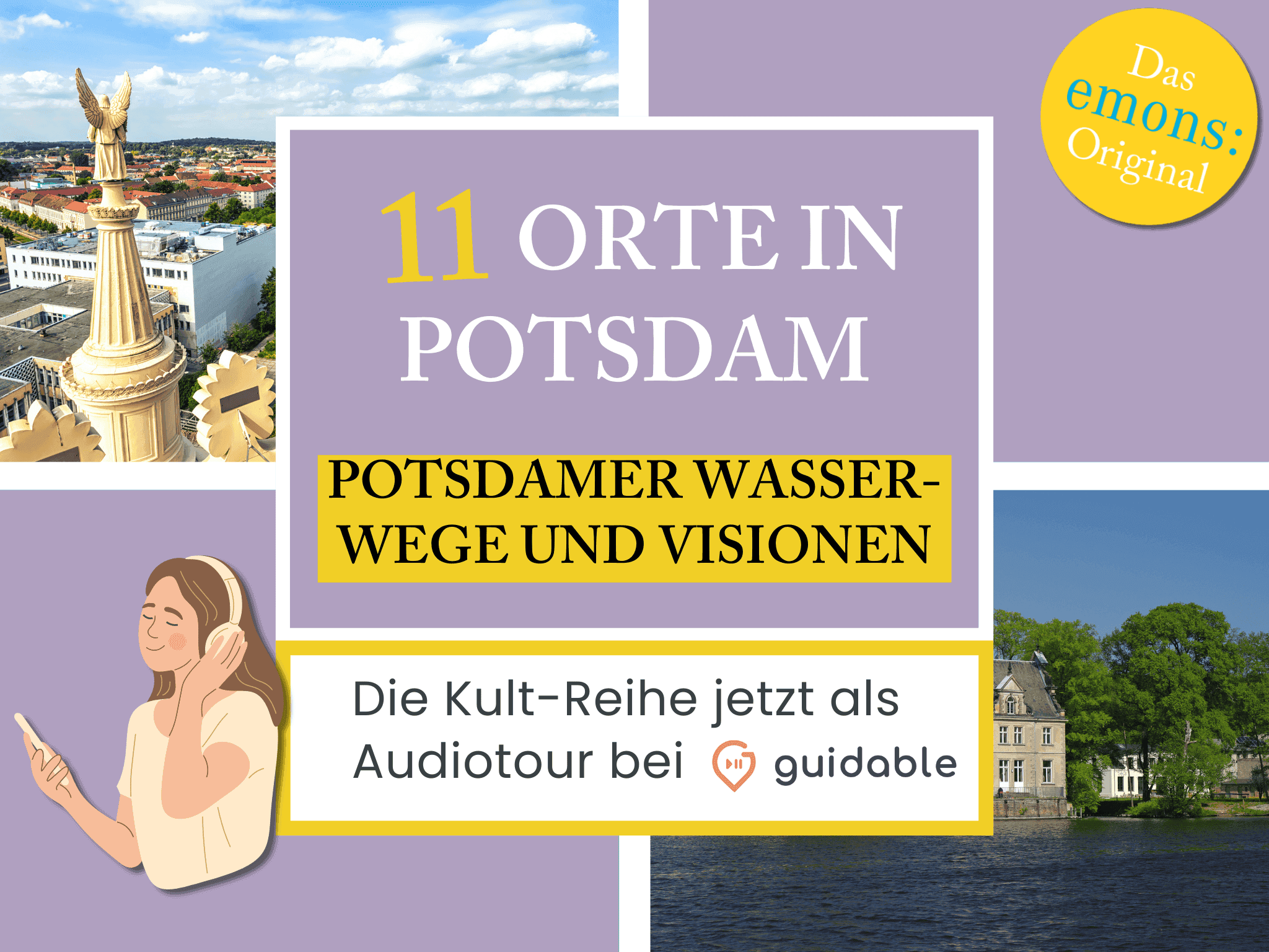 11 Orte in Potsdam Potsdamer Wasser-
wege und Visionen