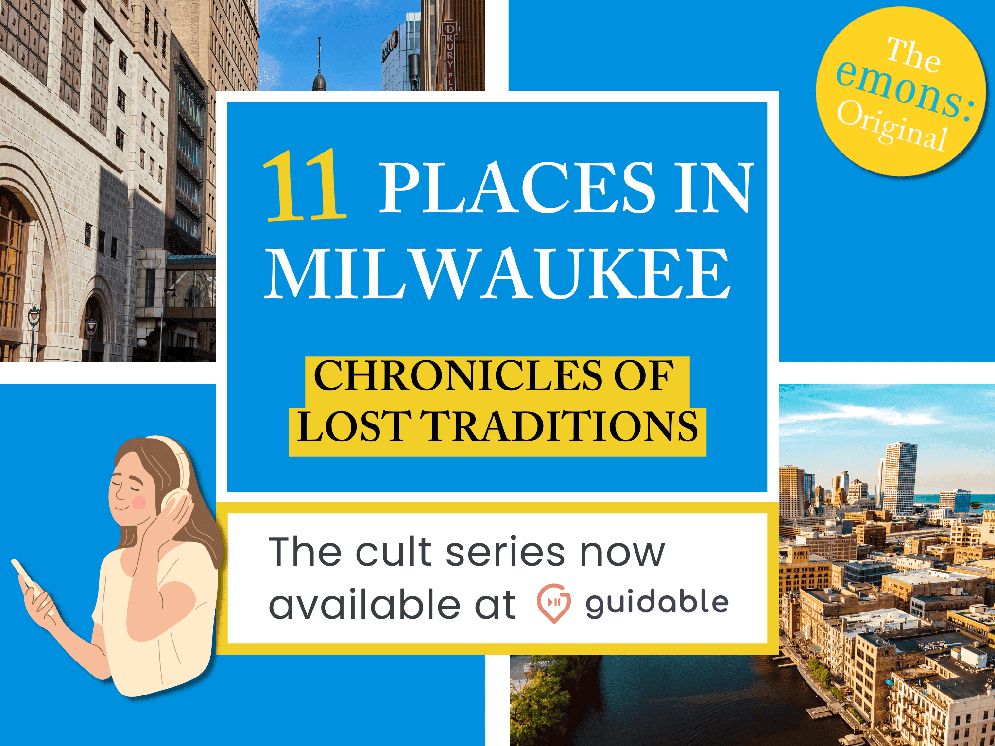 11 places in Milwaukee Chronicles of
Lost Traditions