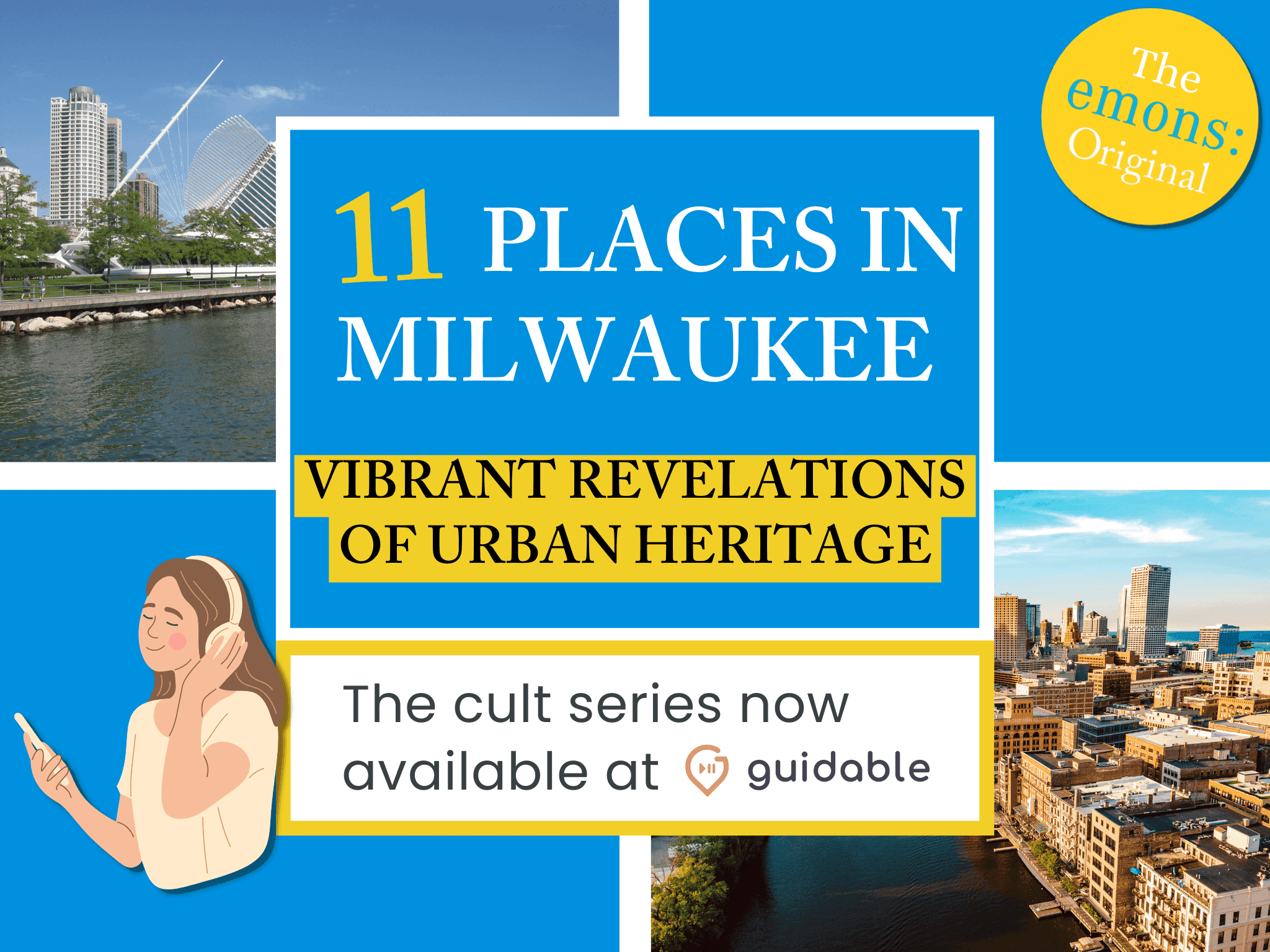 11 places in Milwaukee Vibrant Revelations
of Urban Heritage