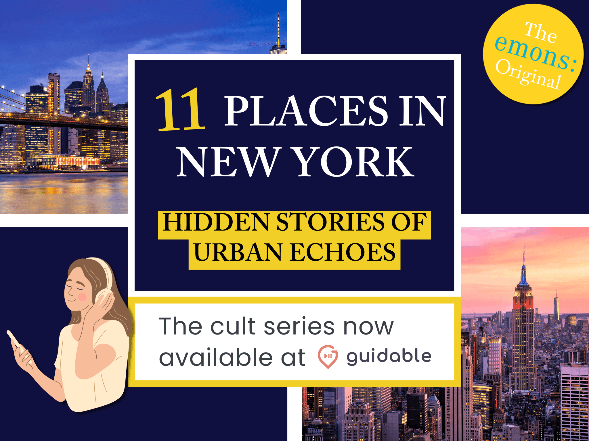 11 places in New York City Hidden Stories of
Urban Echoes
